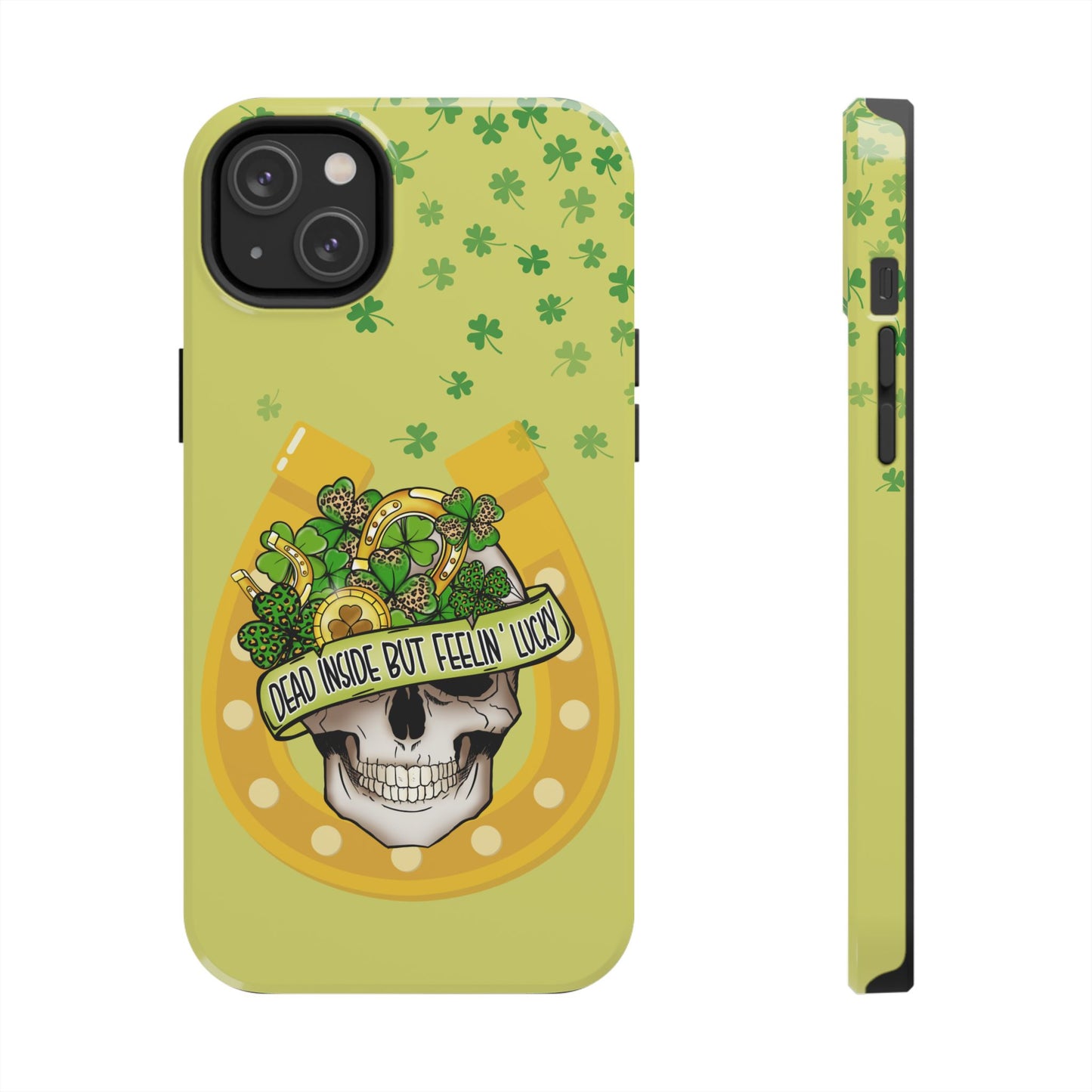 St. pattys day Phone Case-dead inside but feeling lucky-iPhone compatible