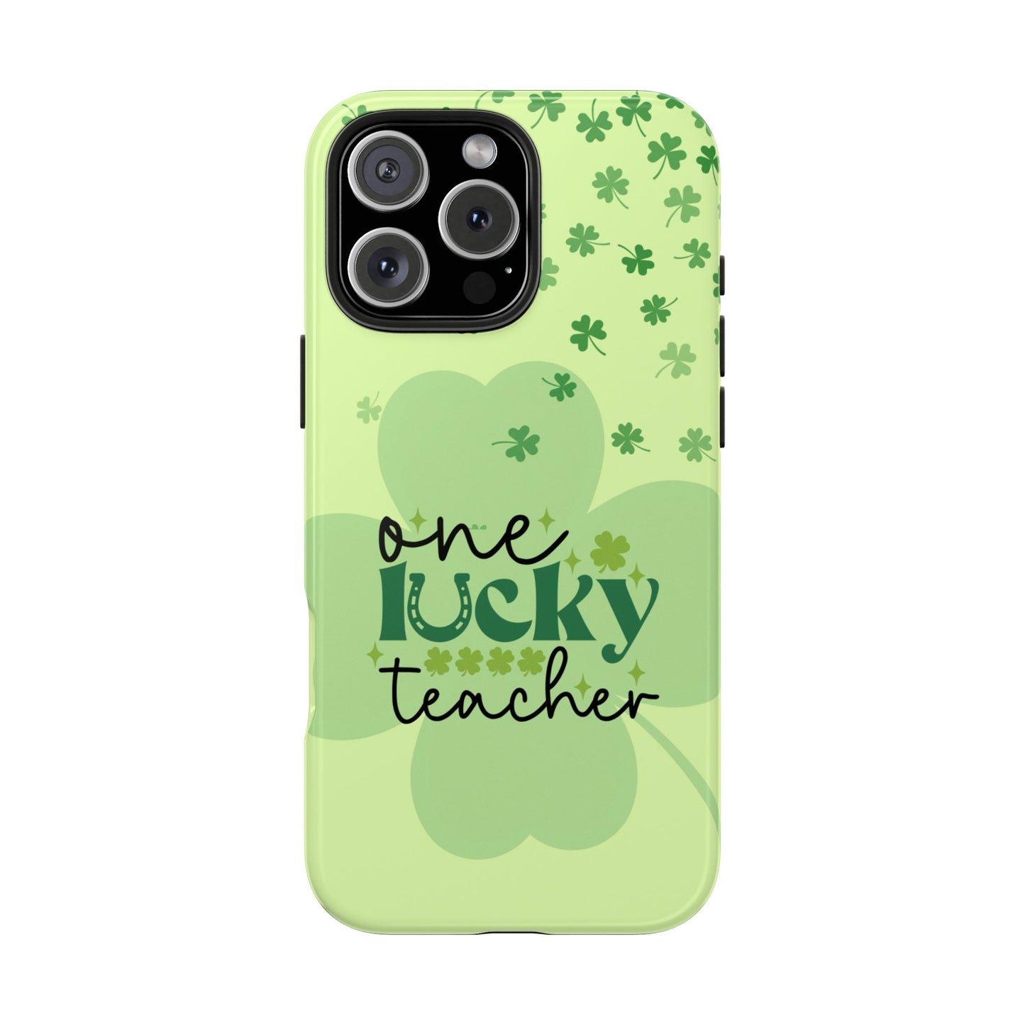 St. Patty's Phone Case- One lucky Teacher- iPhone compatible