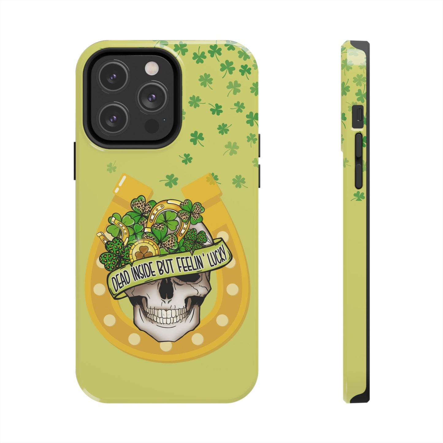 St. pattys day Phone Case-dead inside but feeling lucky-iPhone compatible