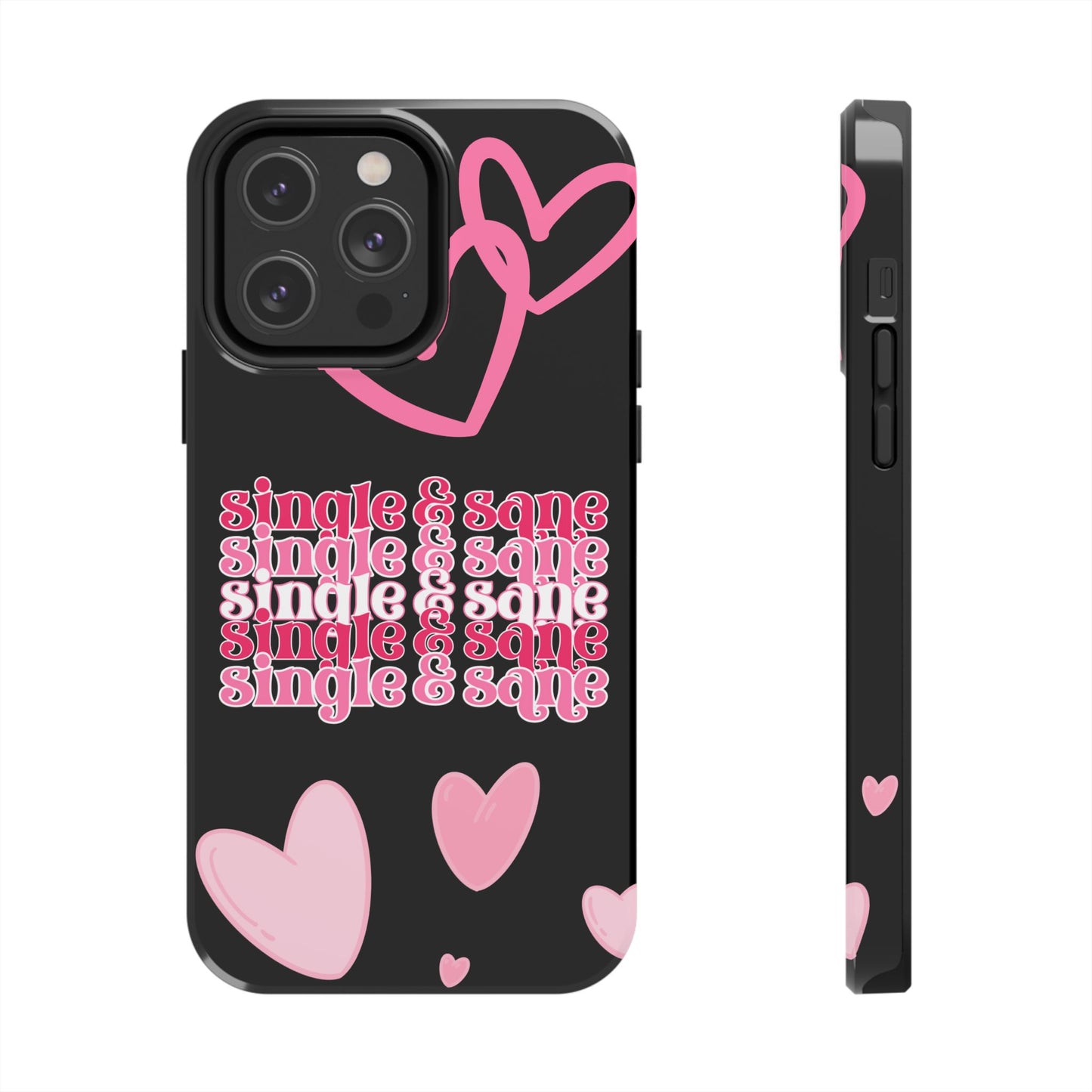 Single and sane-Valentines day iPhone case- fun & stylish design