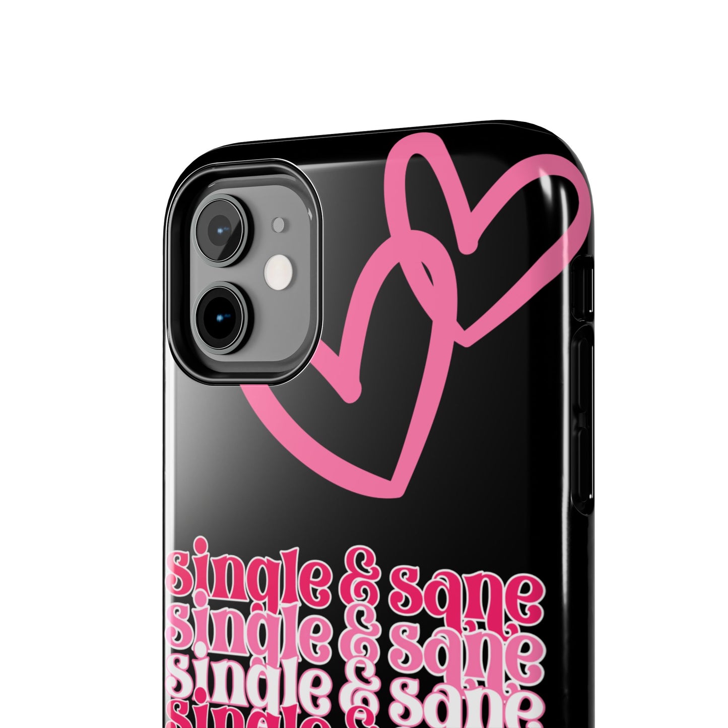 Single and sane-Valentines day iPhone case- fun & stylish design