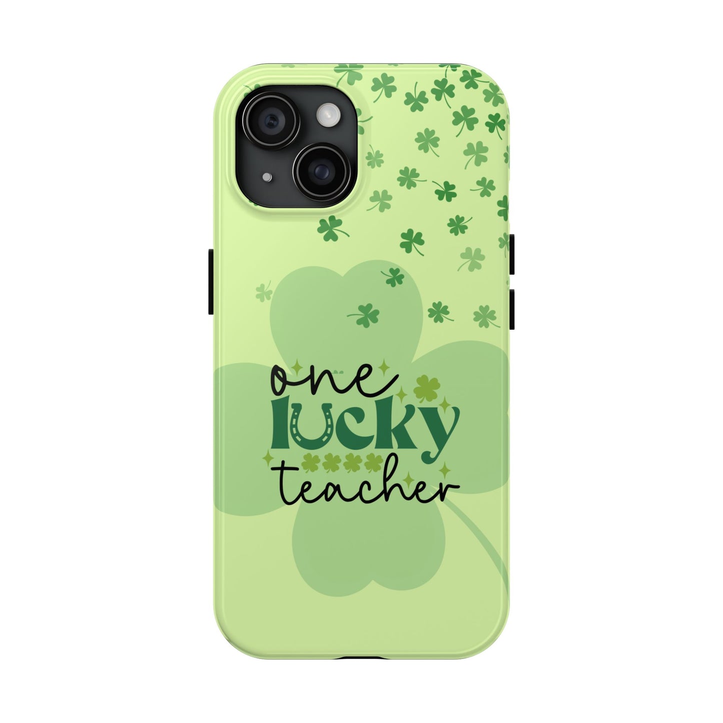 St. Patty's Phone Case- One lucky Teacher- iPhone compatible