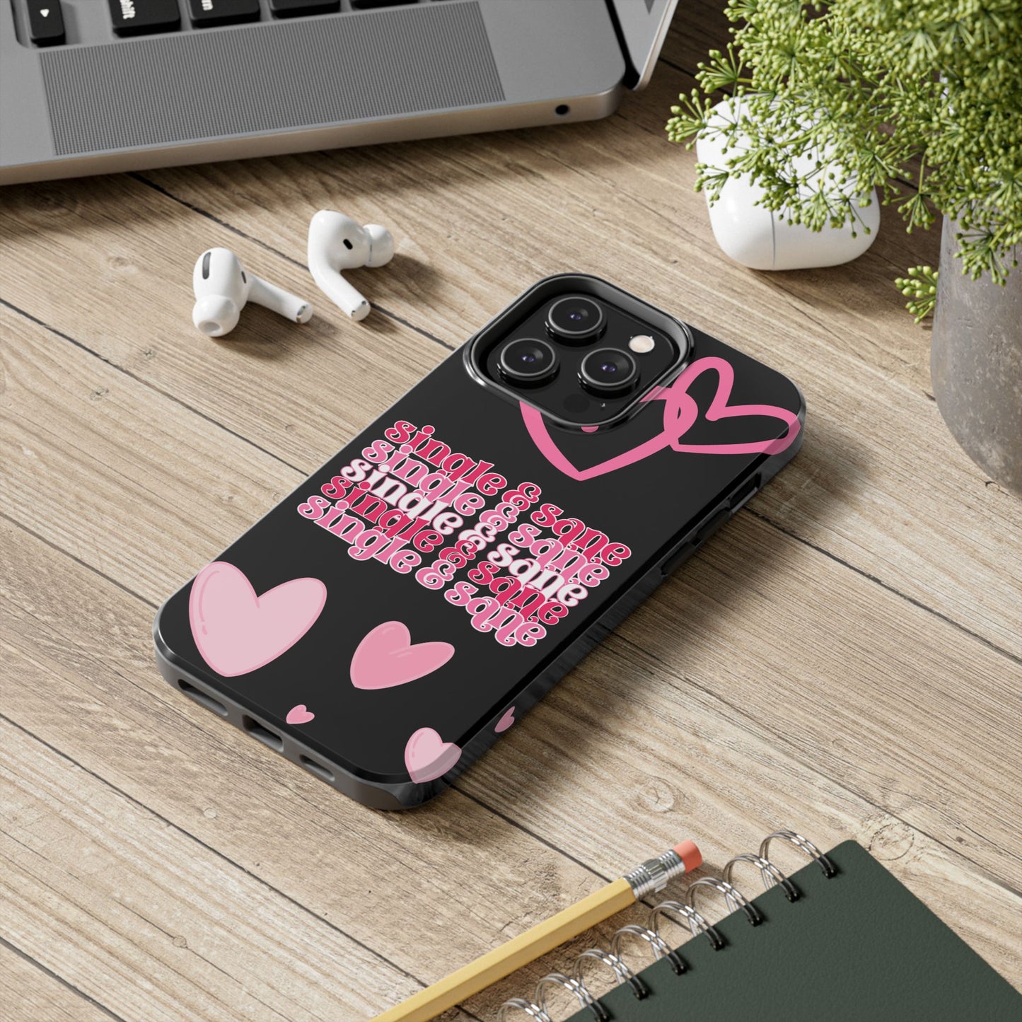 Single and sane-Valentines day iPhone case- fun & stylish design