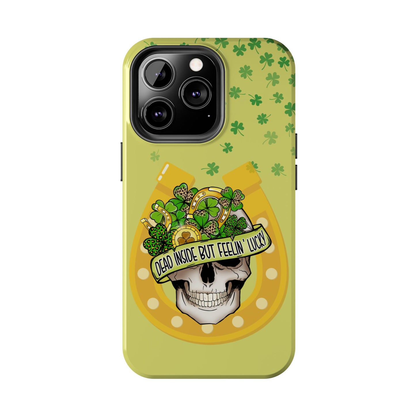 St. pattys day Phone Case-dead inside but feeling lucky-iPhone compatible