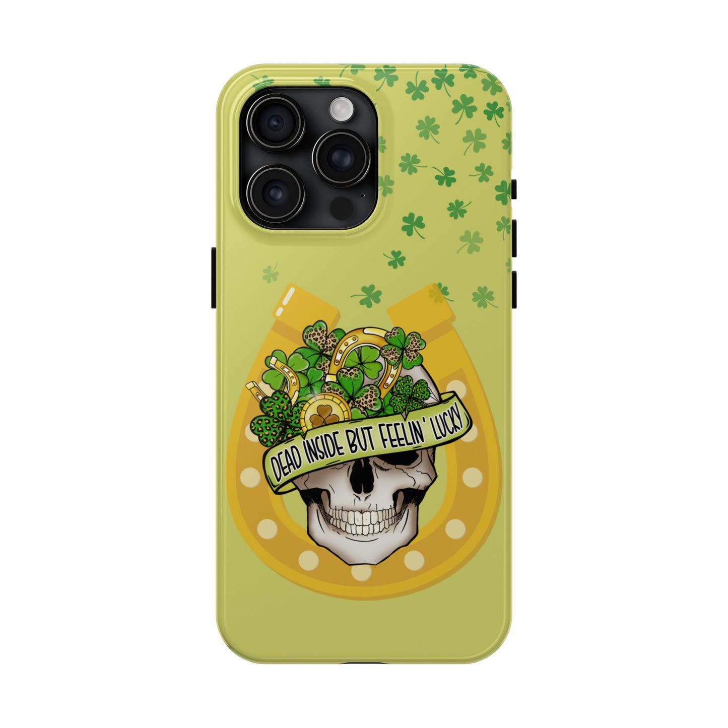 St. pattys day Phone Case-dead inside but feeling lucky-iPhone compatible