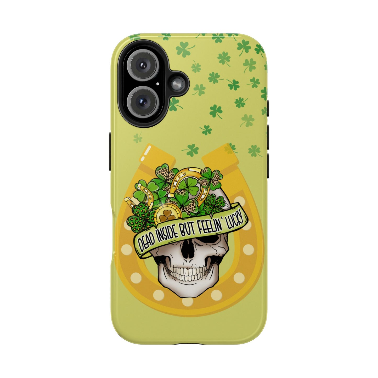 St. pattys day Phone Case-dead inside but feeling lucky-iPhone compatible