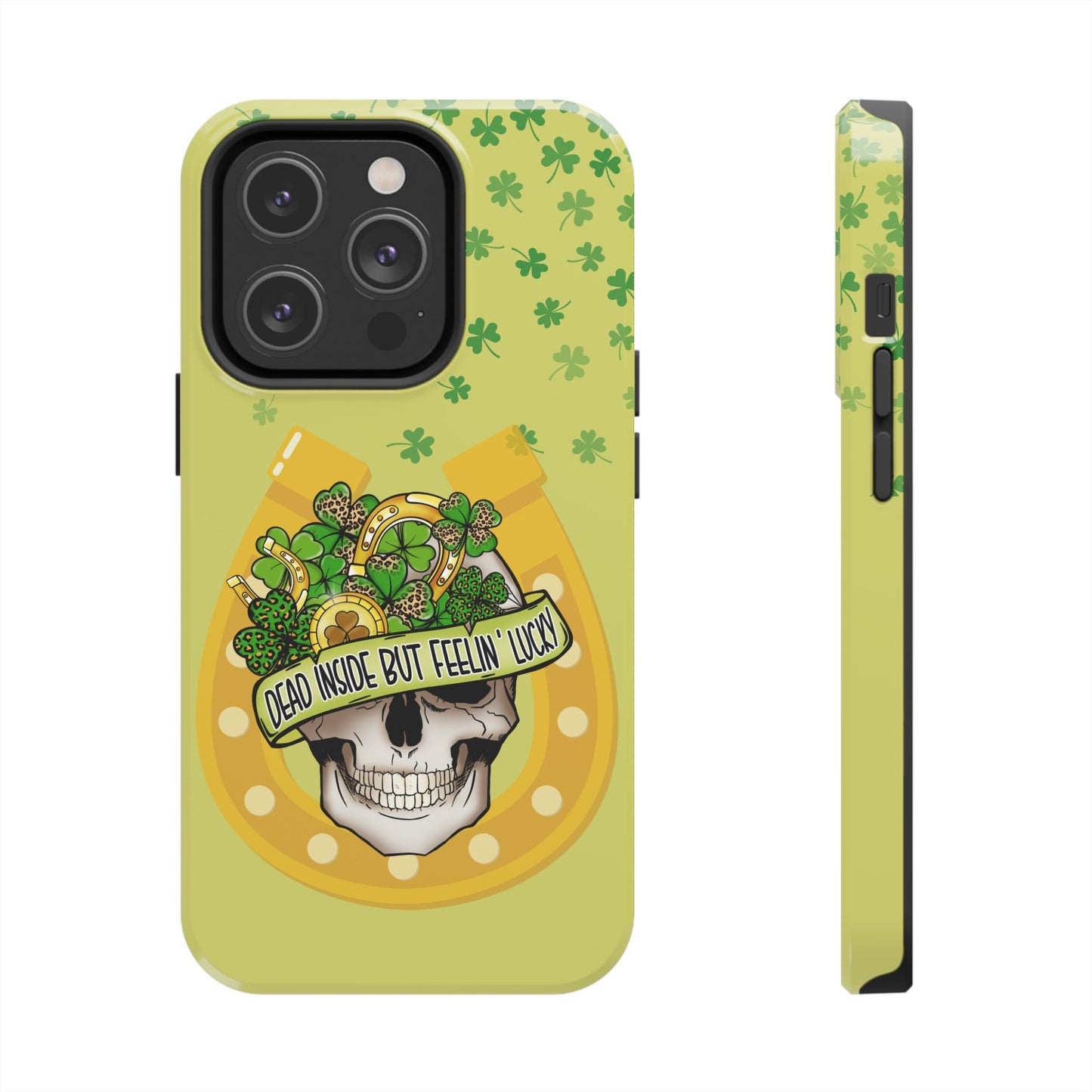 St. pattys day Phone Case-dead inside but feeling lucky-iPhone compatible