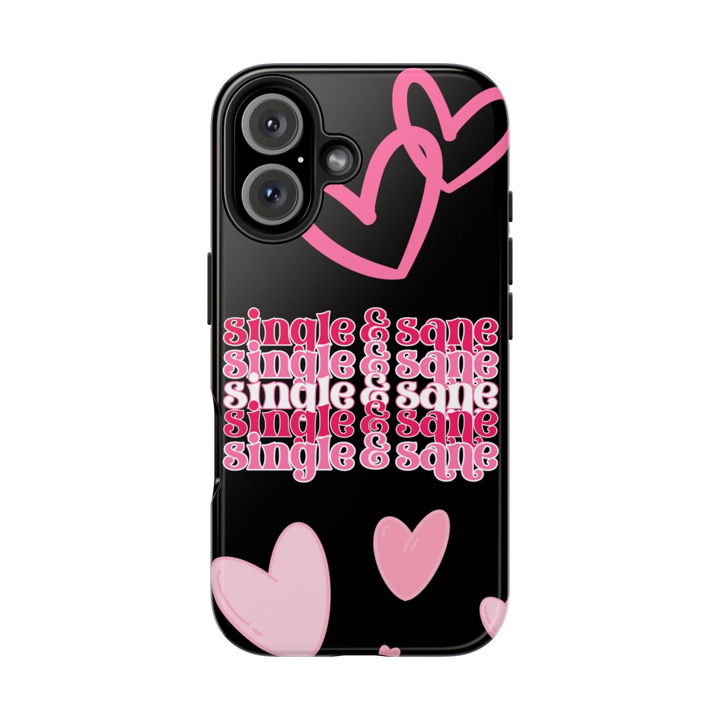 Single and sane-Valentines day iPhone case- fun & stylish design