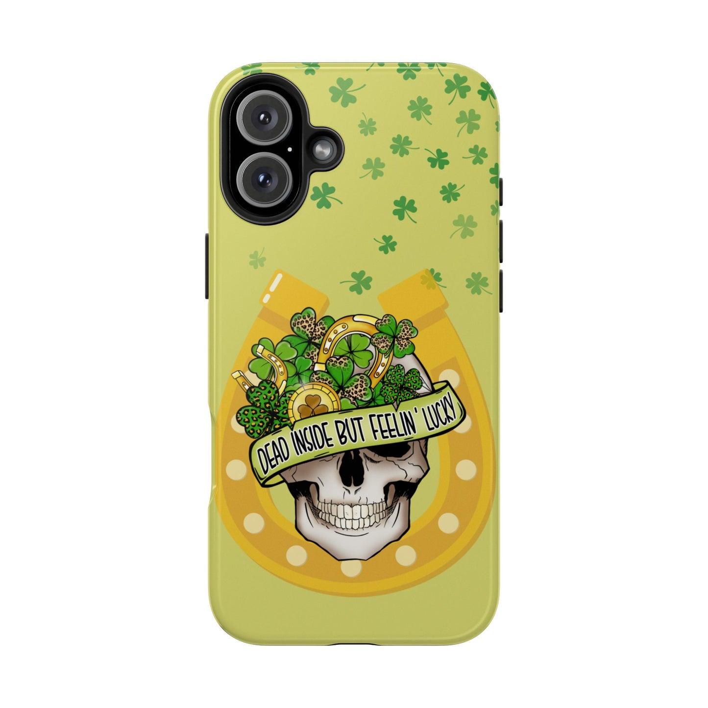 St. pattys day Phone Case-dead inside but feeling lucky-iPhone compatible