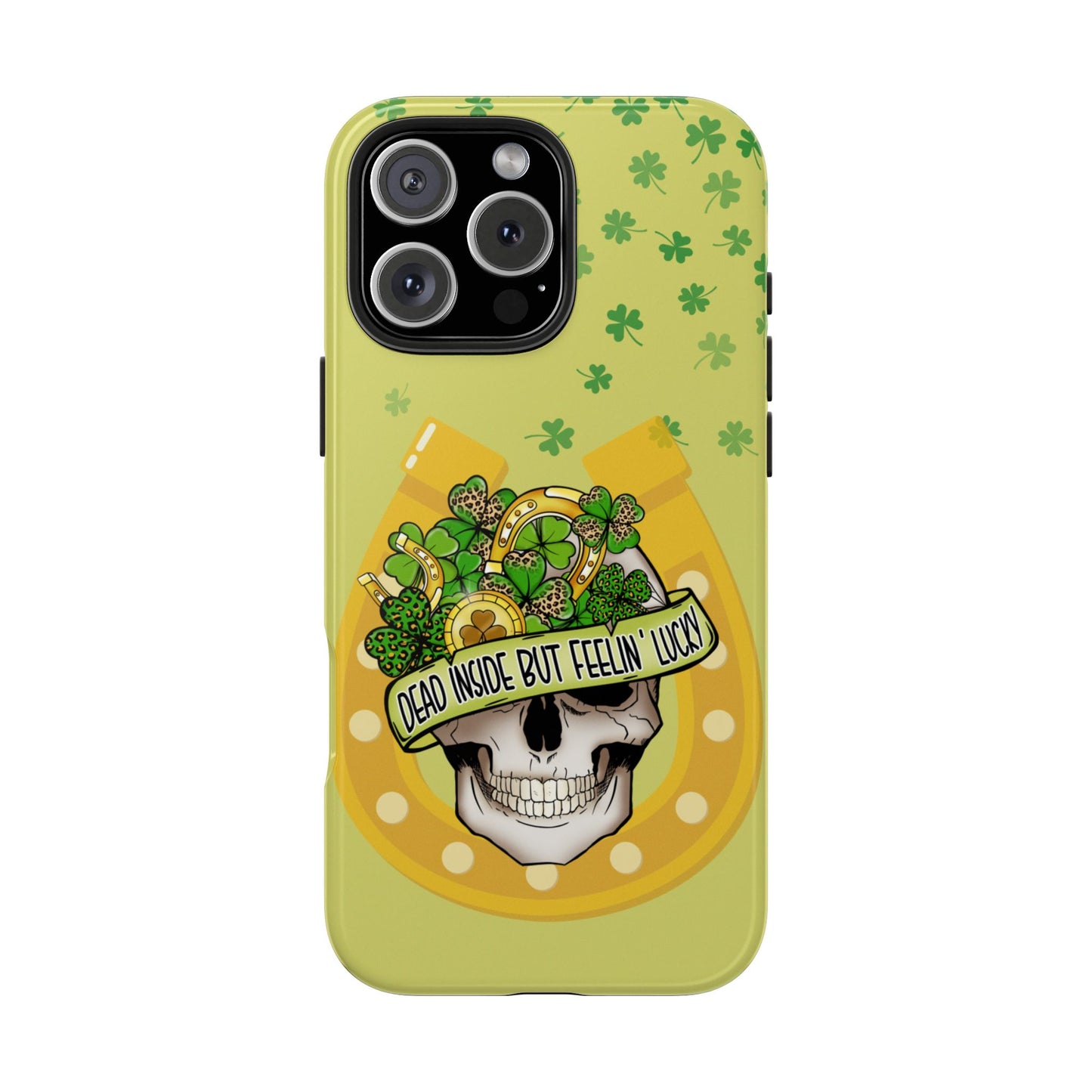 St. pattys day Phone Case-dead inside but feeling lucky-iPhone compatible