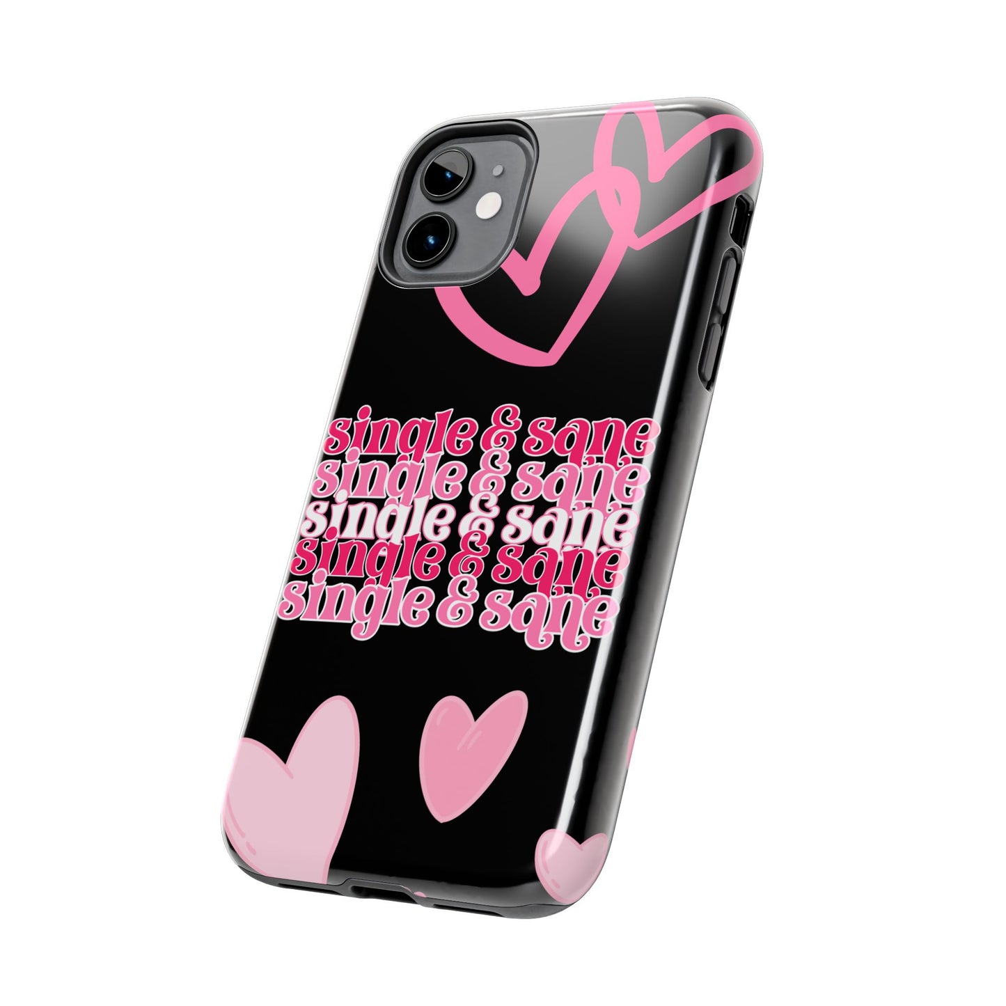 Single and sane-Valentines day iPhone case- fun & stylish design