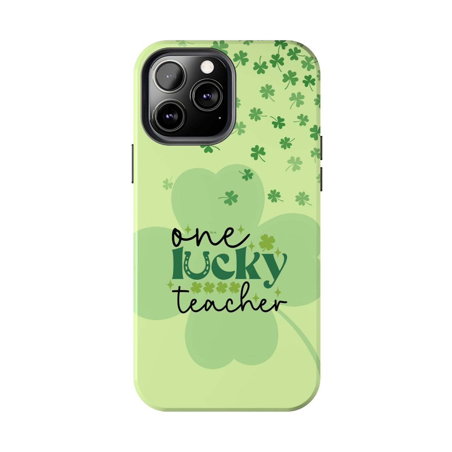 St. Patty's Phone Case- One lucky Teacher- iPhone compatible