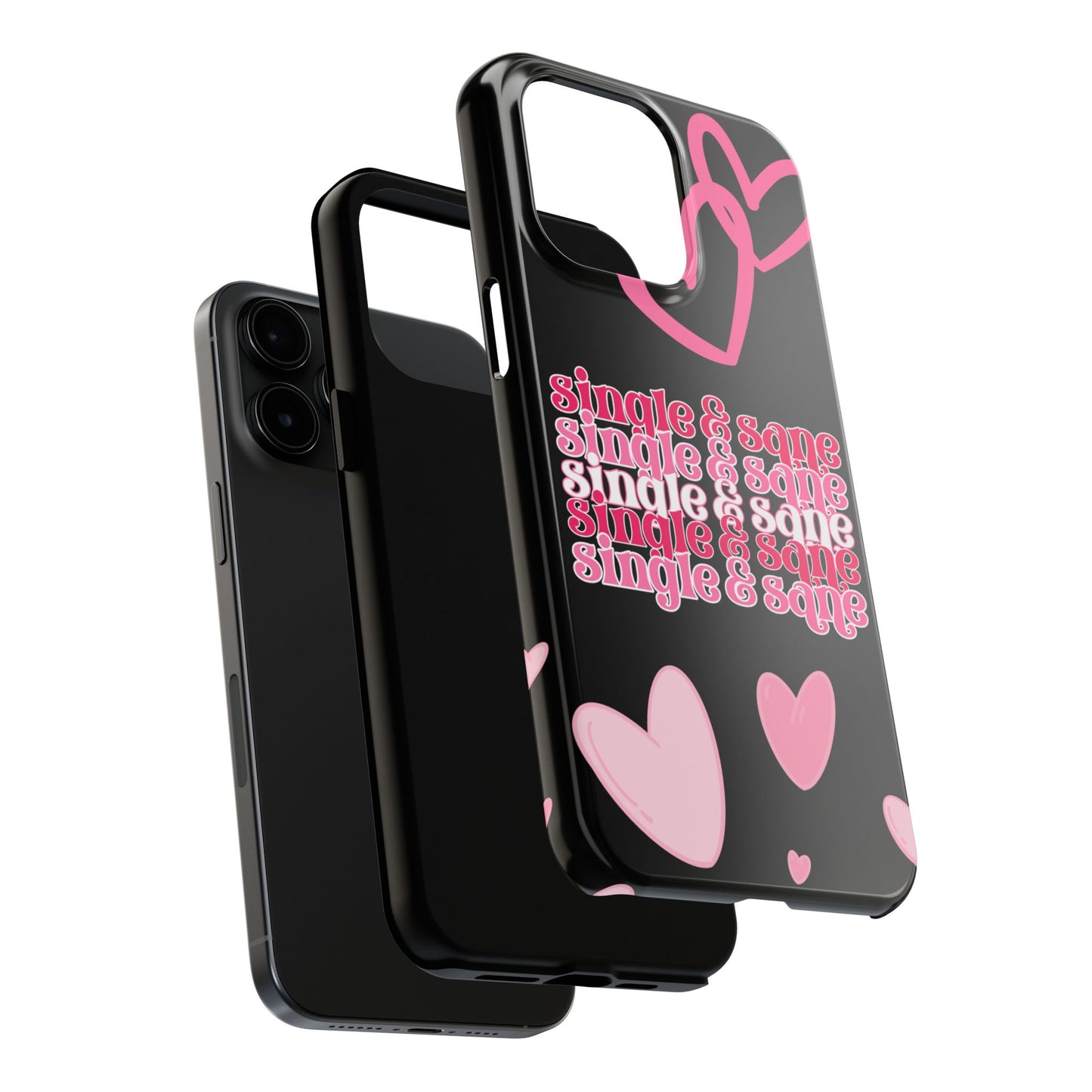Single and sane-Valentines day iPhone case- fun & stylish design