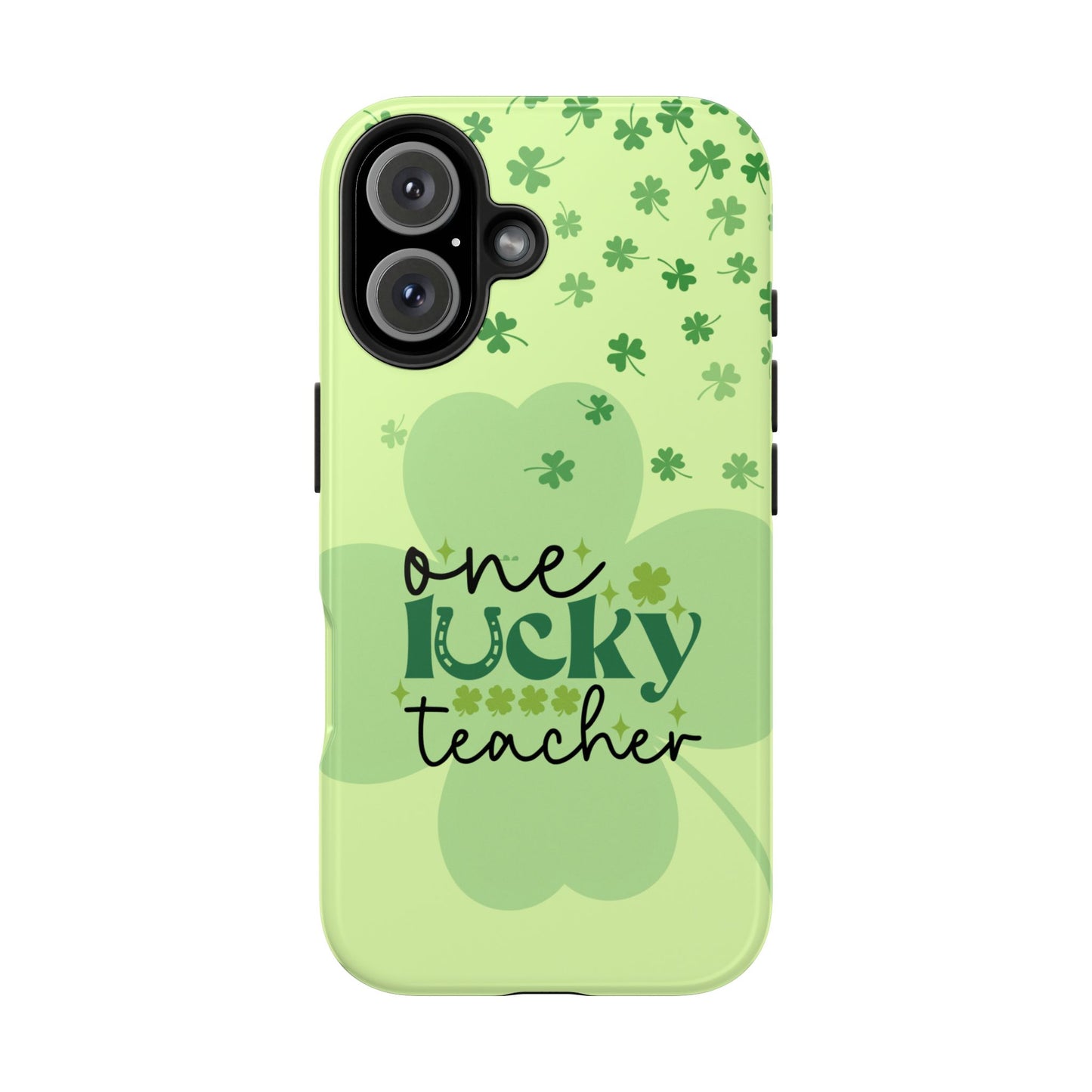 St. Patty's Phone Case- One lucky Teacher- iPhone compatible