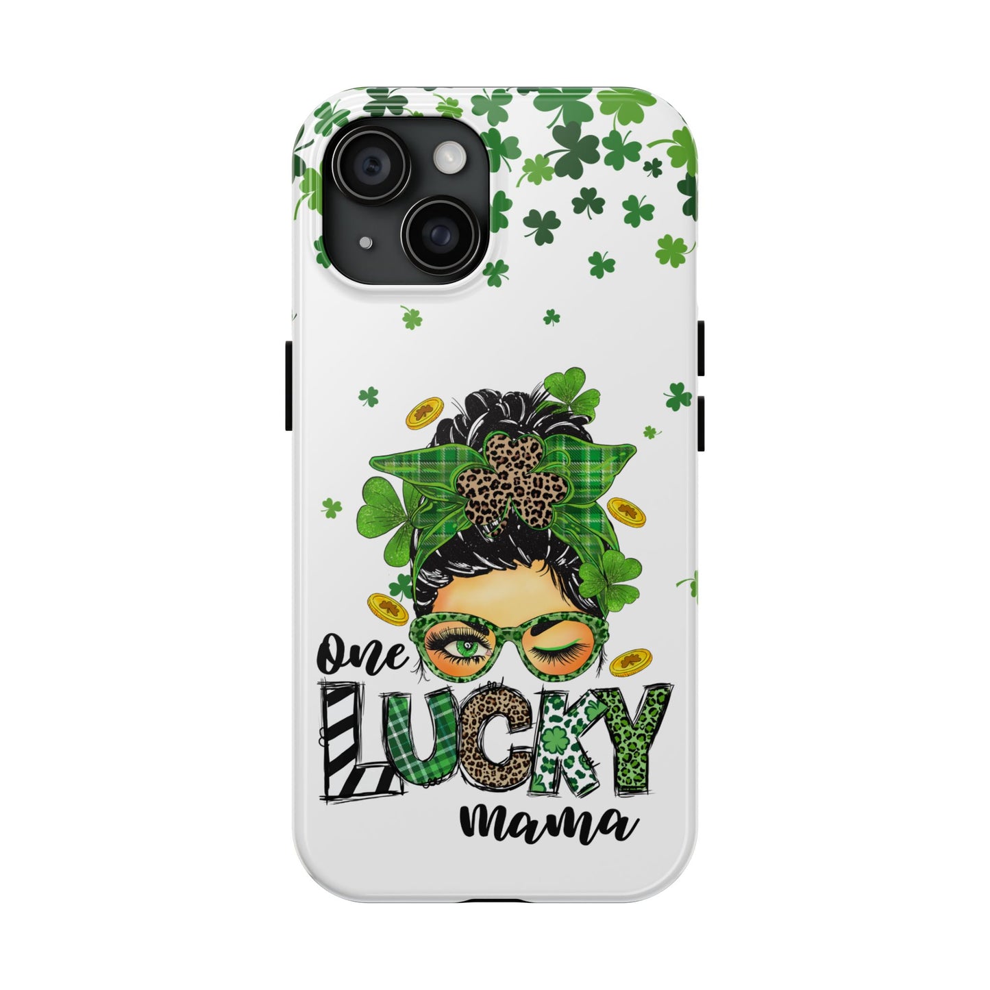 St. Patrick's phone case- "One lucky mama"- Compatible with iPhone