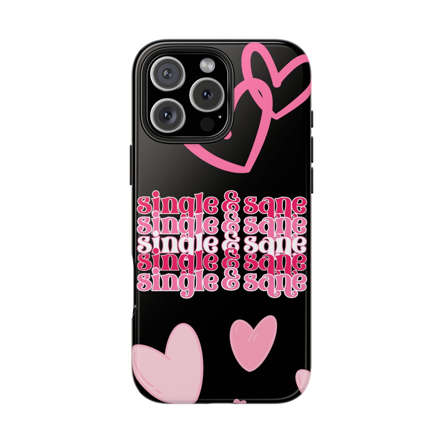 Single and sane-Valentines day iPhone case- fun & stylish design