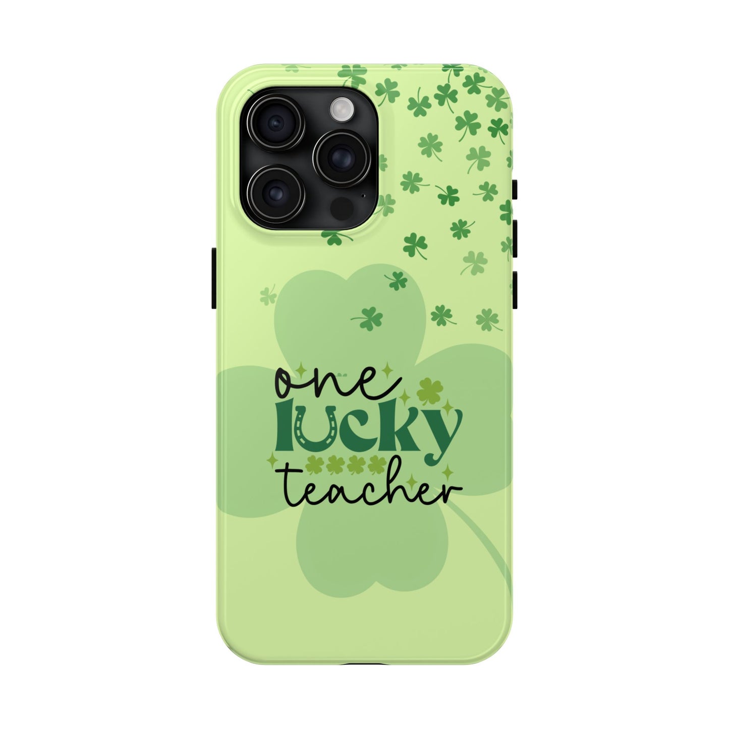 St. Patty's Phone Case- One lucky Teacher- iPhone compatible