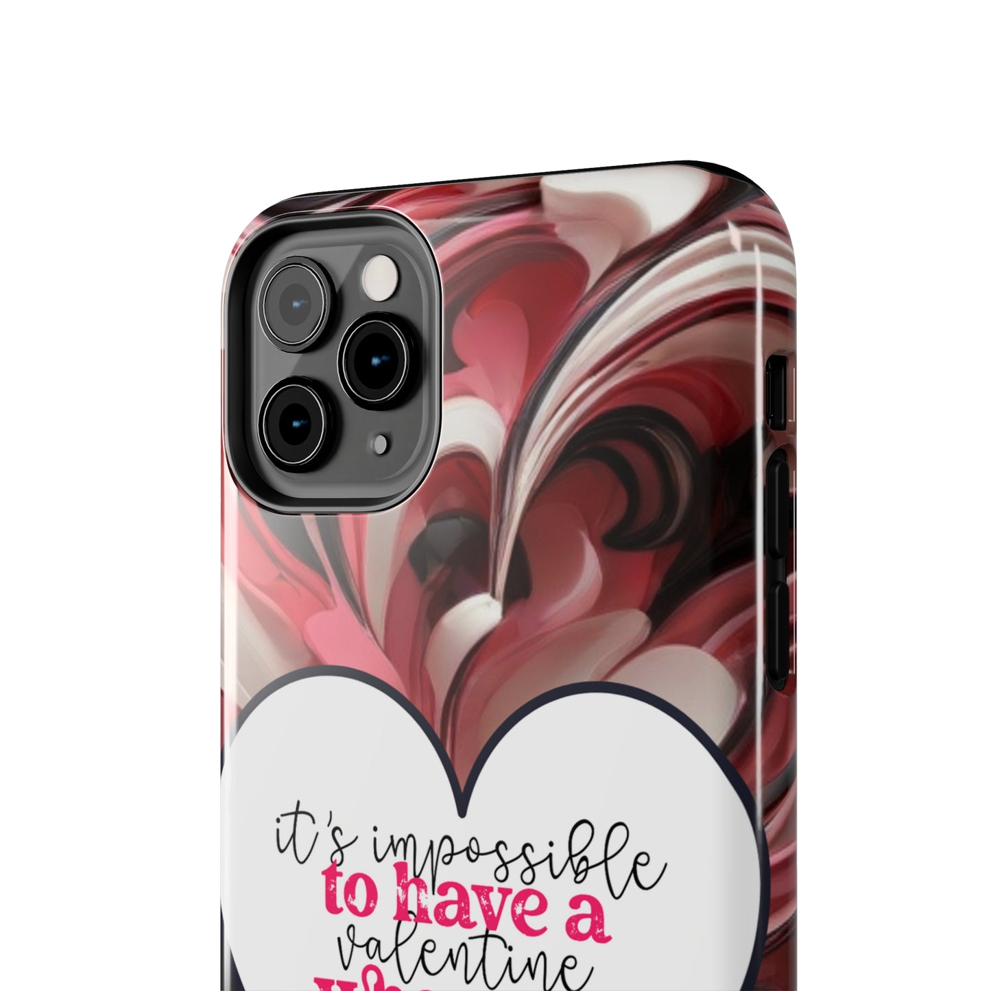 It's impossible to have a Valentine when you hate everyone/ Tough iPhone Case