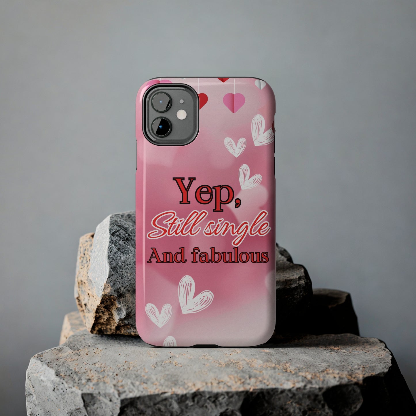 Still single & fabulous/ Tough Phone Cases/ iphone accessories/ Valentines Day