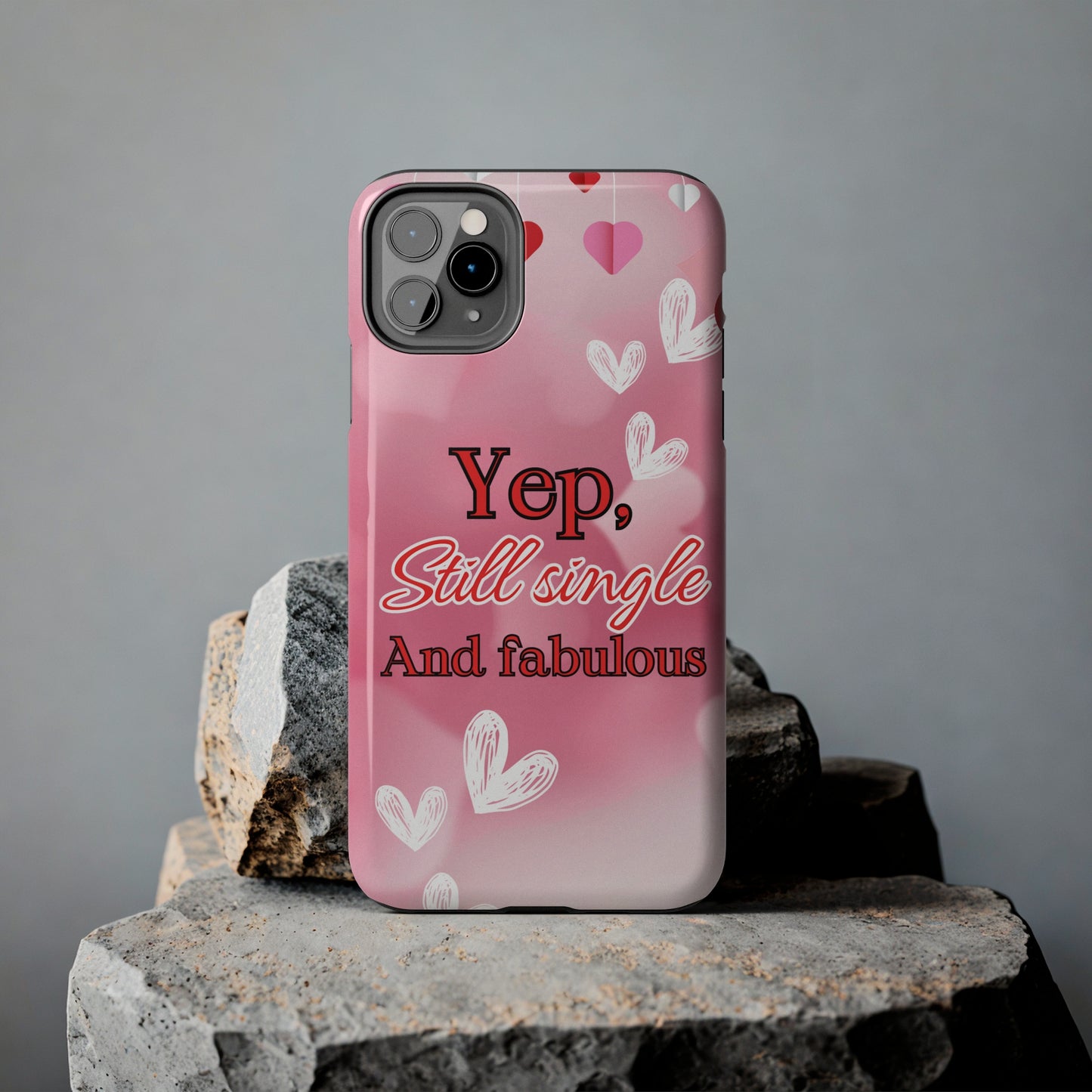 Still single & fabulous/ Tough Phone Cases/ iphone accessories/ Valentines Day