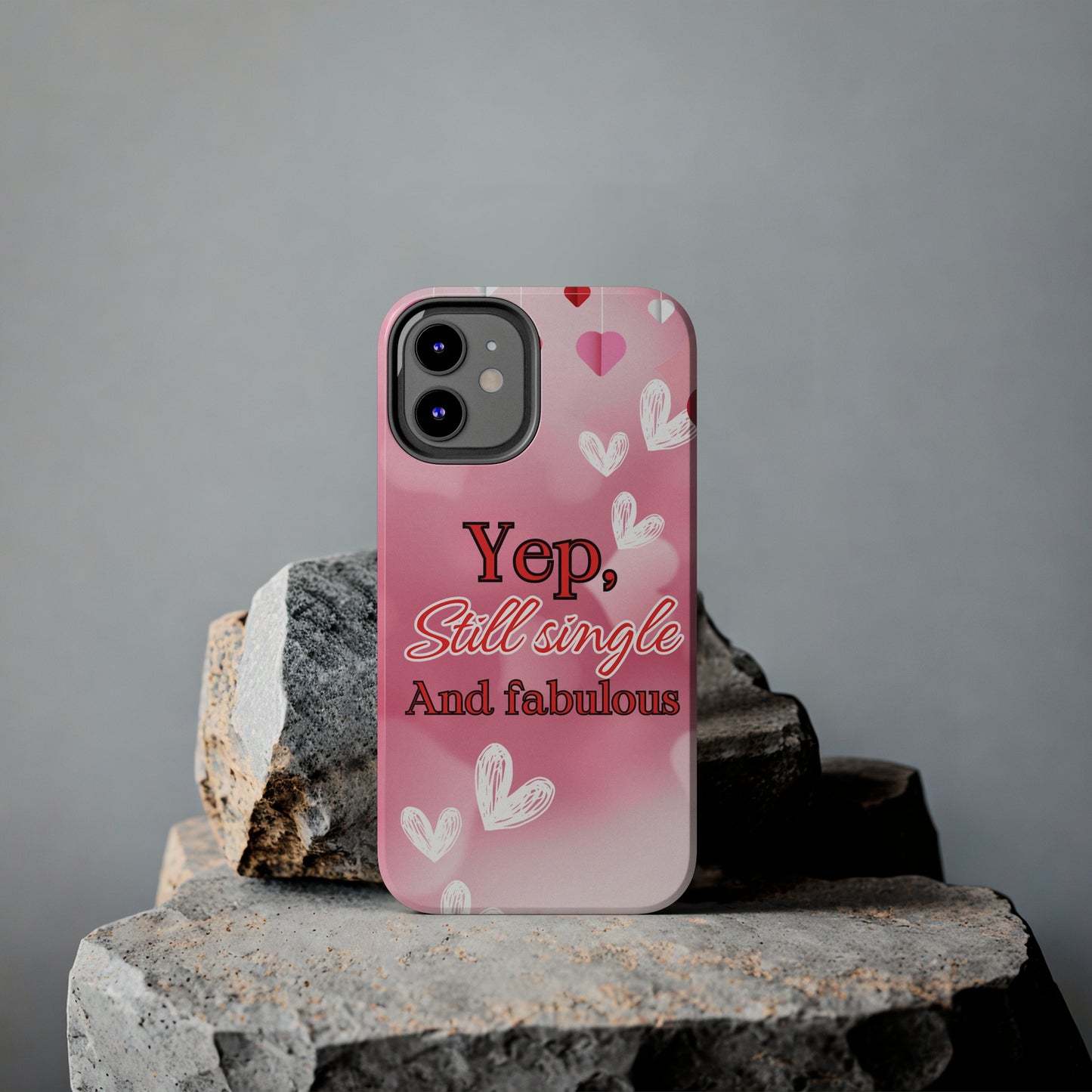 Still single & fabulous/ Tough Phone Cases/ iphone accessories/ Valentines Day