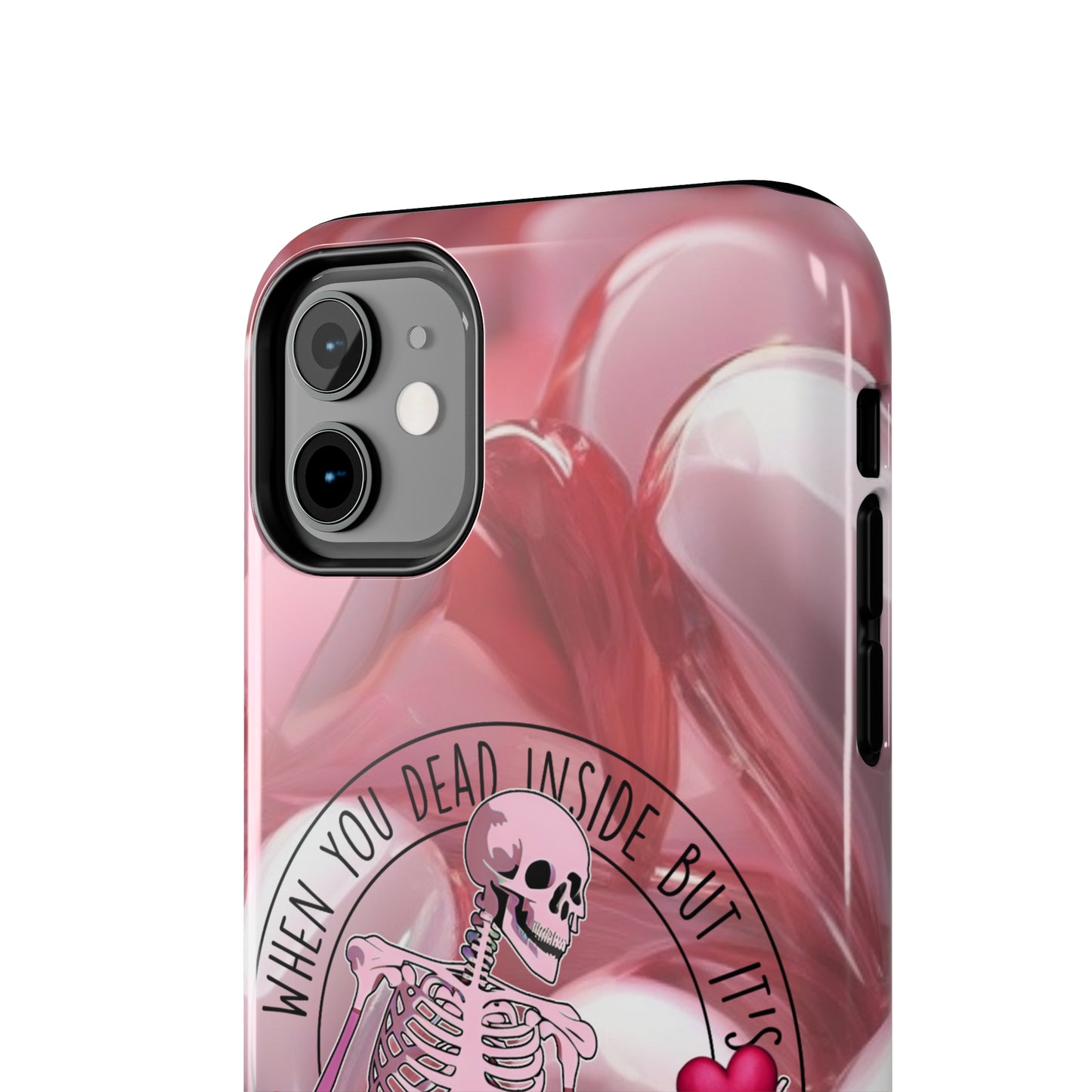 When you dead inside but it's Valentines day Tough iPhone Case/ iphone accessories/ Valentines