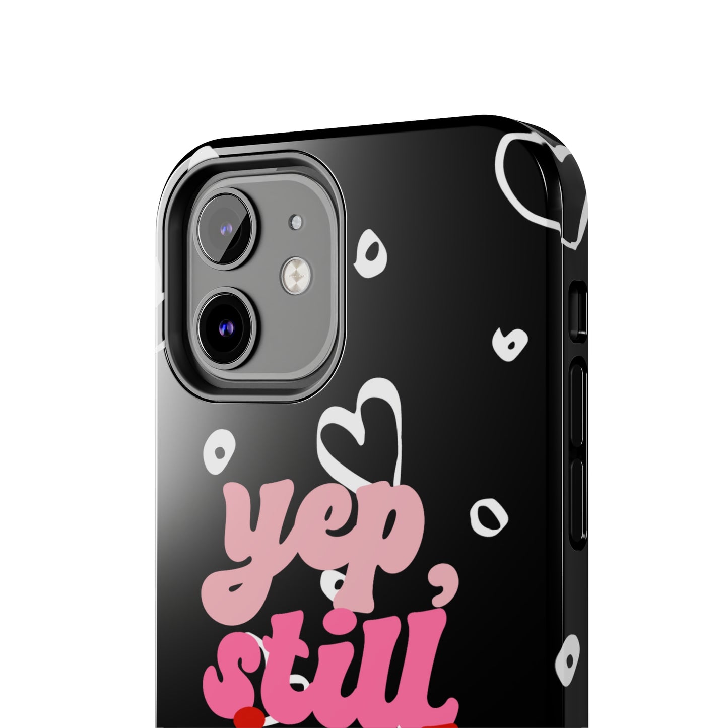 Yep, still single/ Tough iPhone Case/ Anti-Valentines