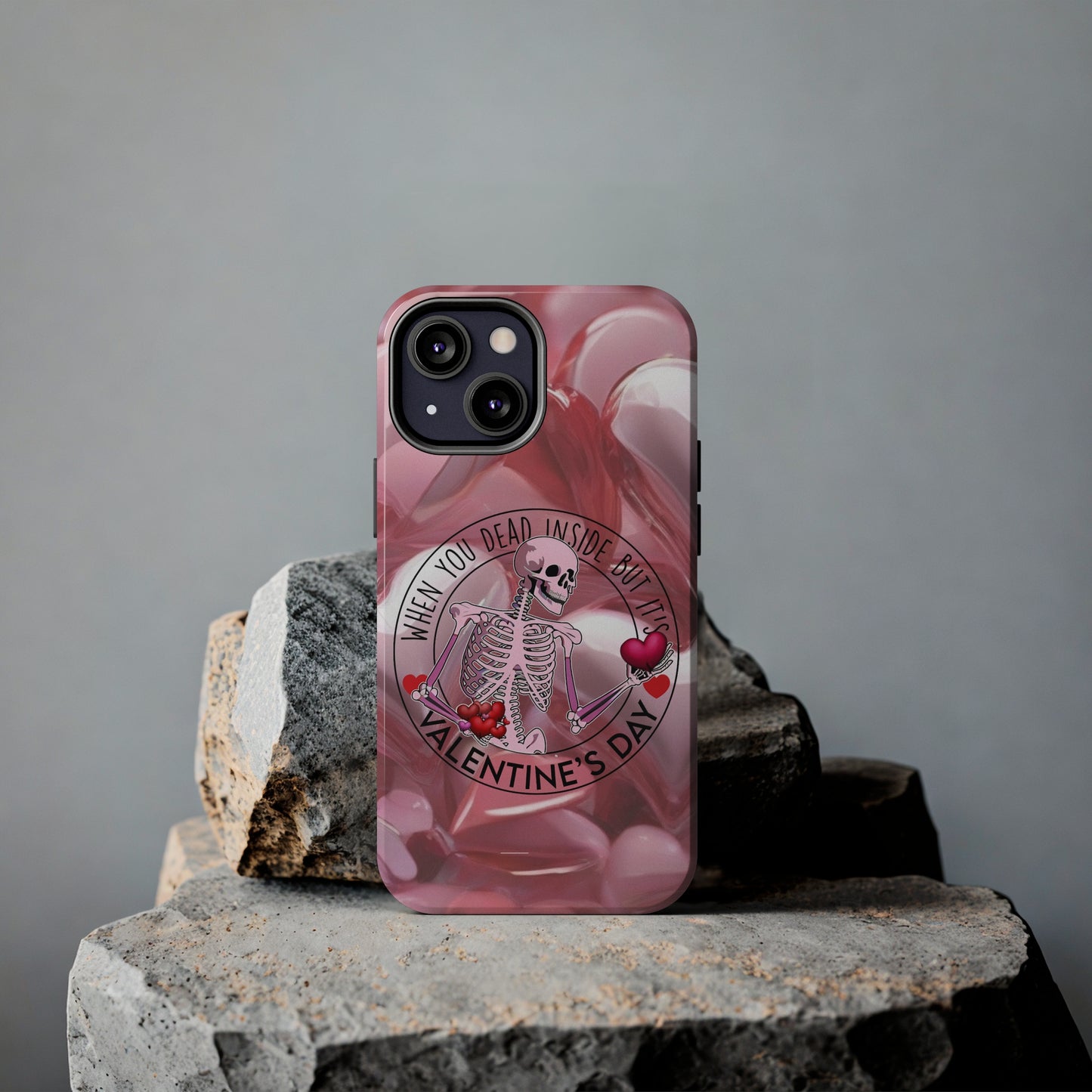 When you dead inside but it's Valentines day Tough iPhone Case/ iphone accessories/ Valentines