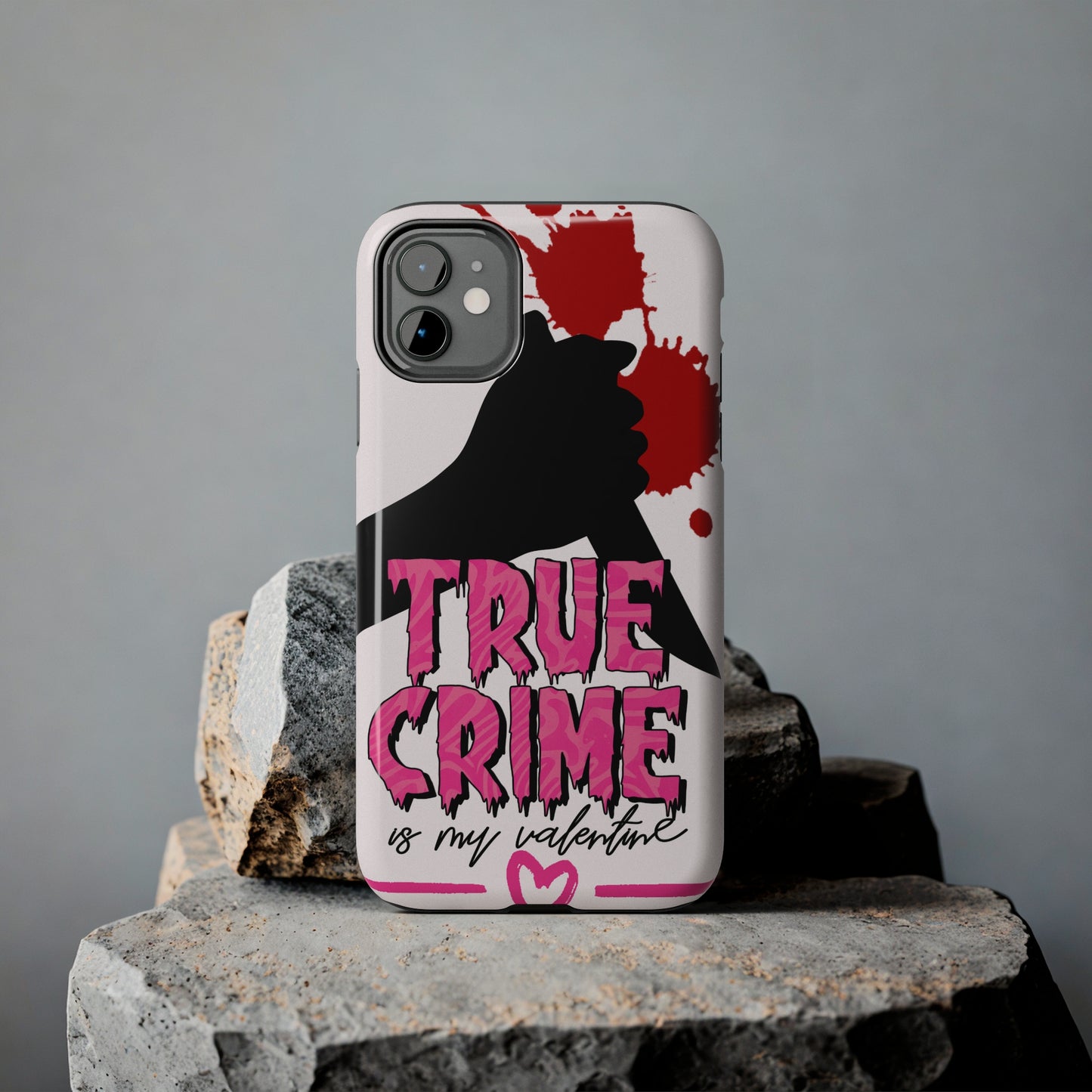 True crime is my Valentine/ Tough iPhone Case/ Valentines