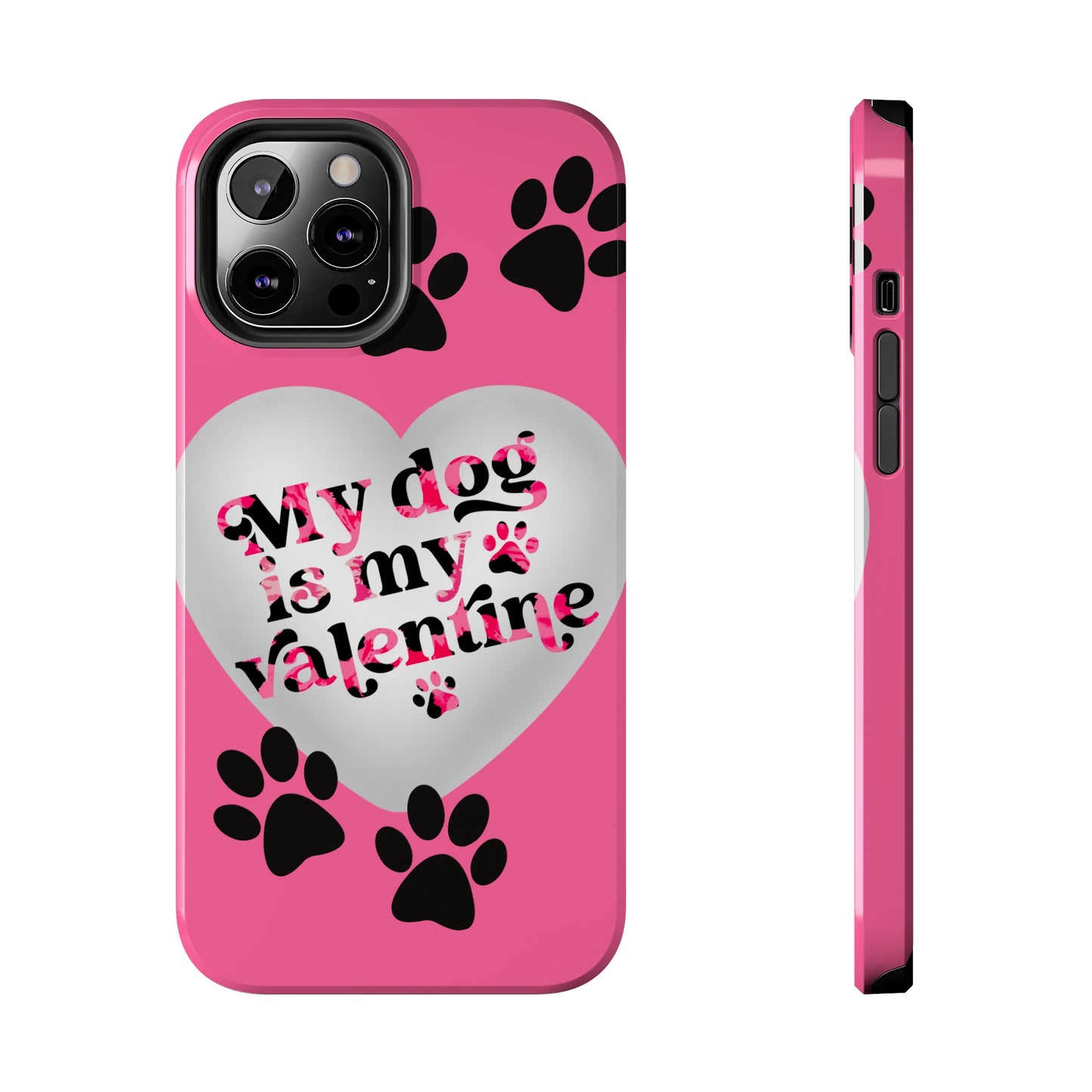 My dog is my Valentines/ Tough iPhone Case/ Valentines Day