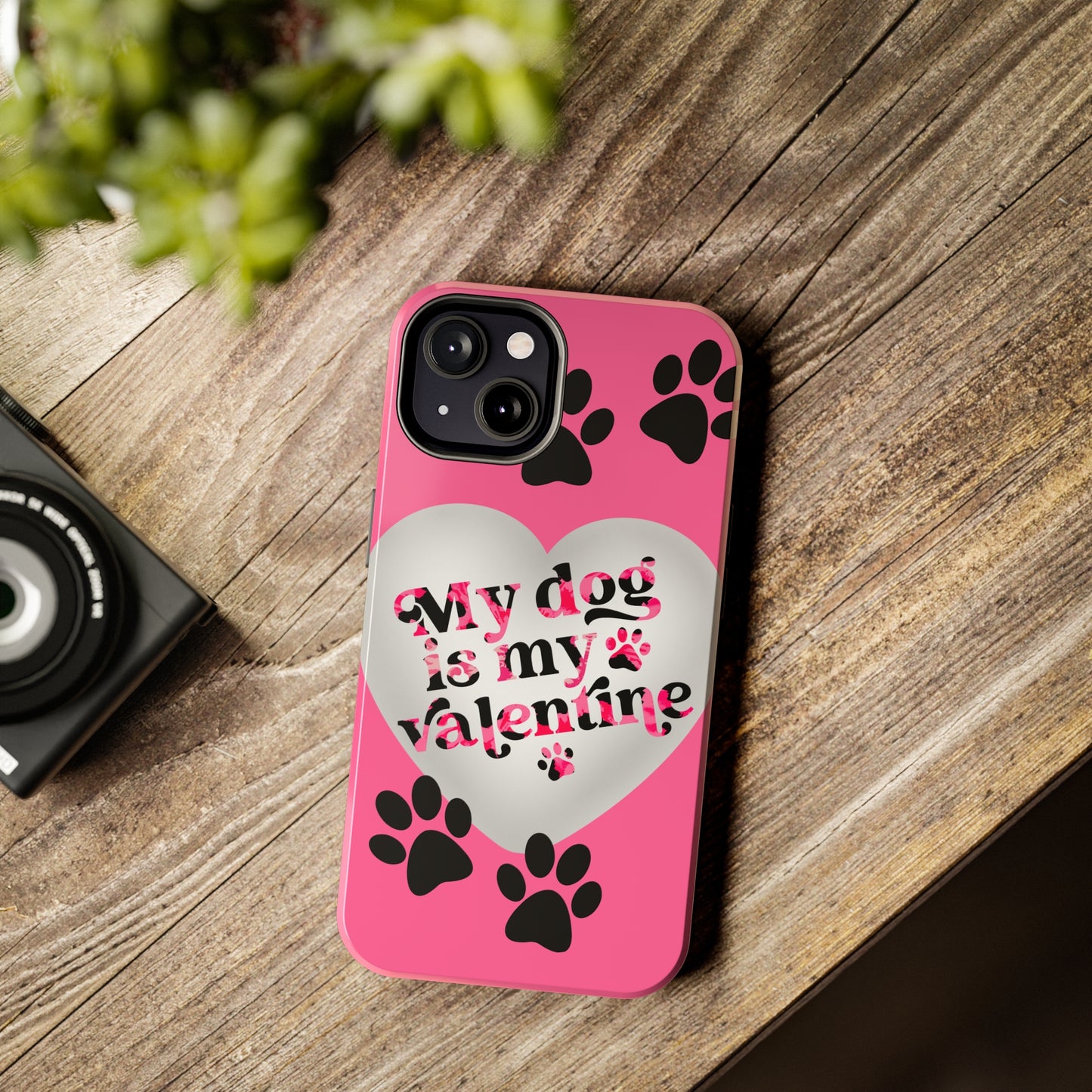 My dog is my Valentines/ Tough iPhone Case/ Valentines Day