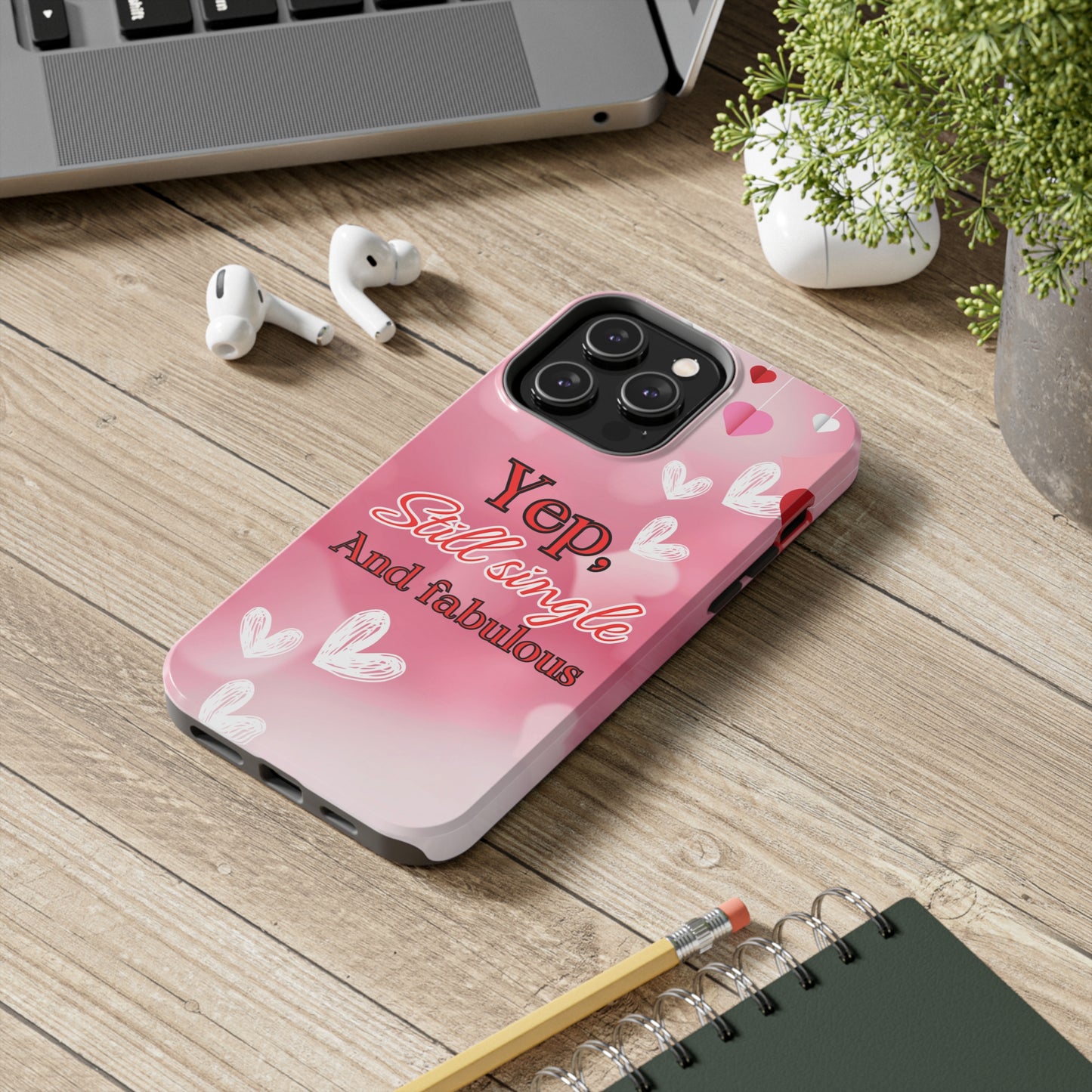 Still single & fabulous/ Tough Phone Cases/ iphone accessories/ Valentines Day