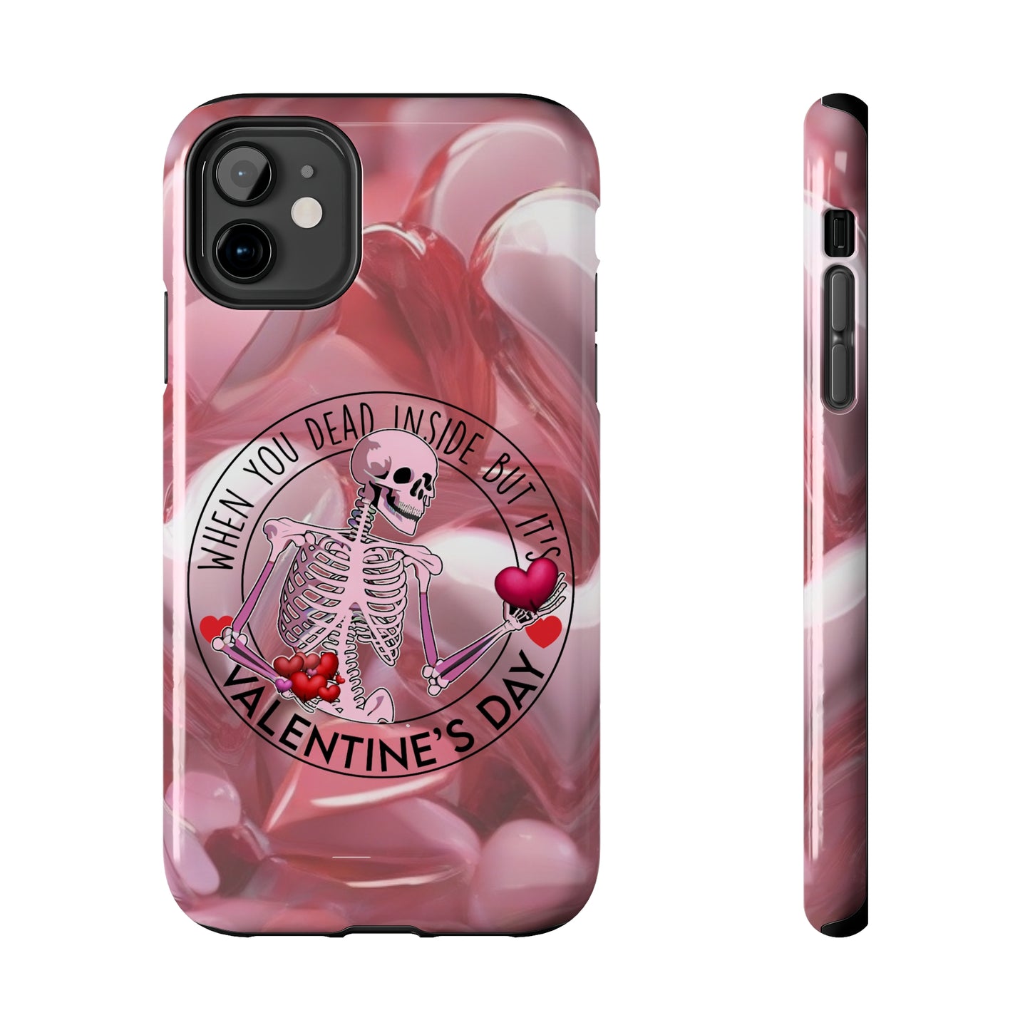 When you dead inside but it's Valentines day Tough iPhone Case/ iphone accessories/ Valentines