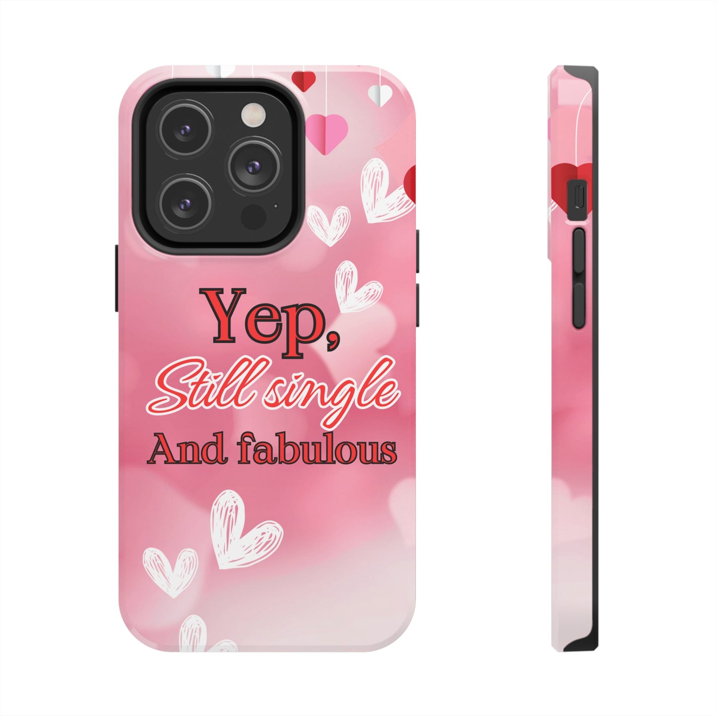 Still single & fabulous/ Tough Phone Cases/ iphone accessories/ Valentines Day