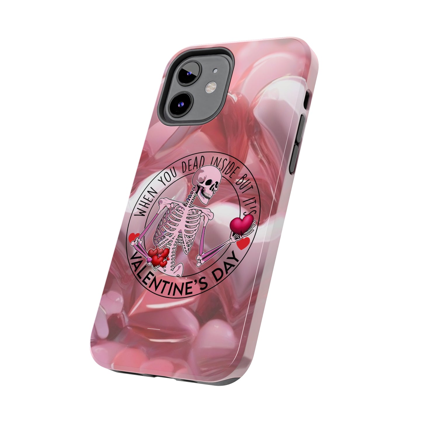 When you dead inside but it's Valentines day Tough iPhone Case/ iphone accessories/ Valentines