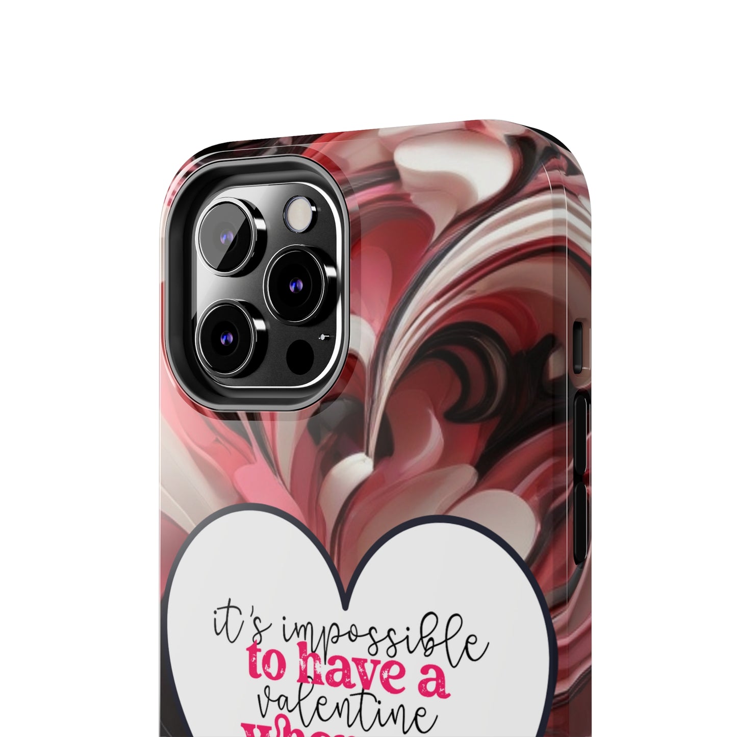 It's impossible to have a Valentine when you hate everyone/ Tough iPhone Case