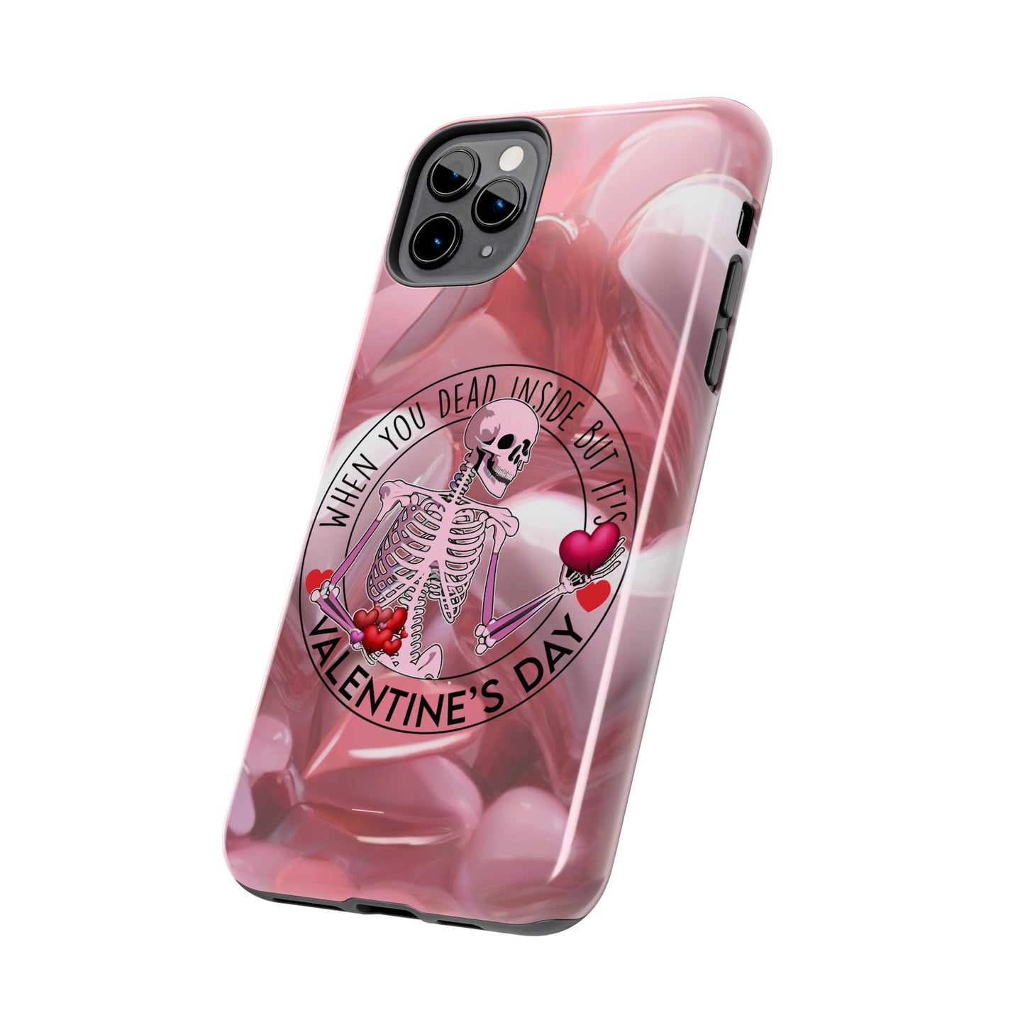 When you dead inside but it's Valentines day Tough iPhone Case/ iphone accessories/ Valentines