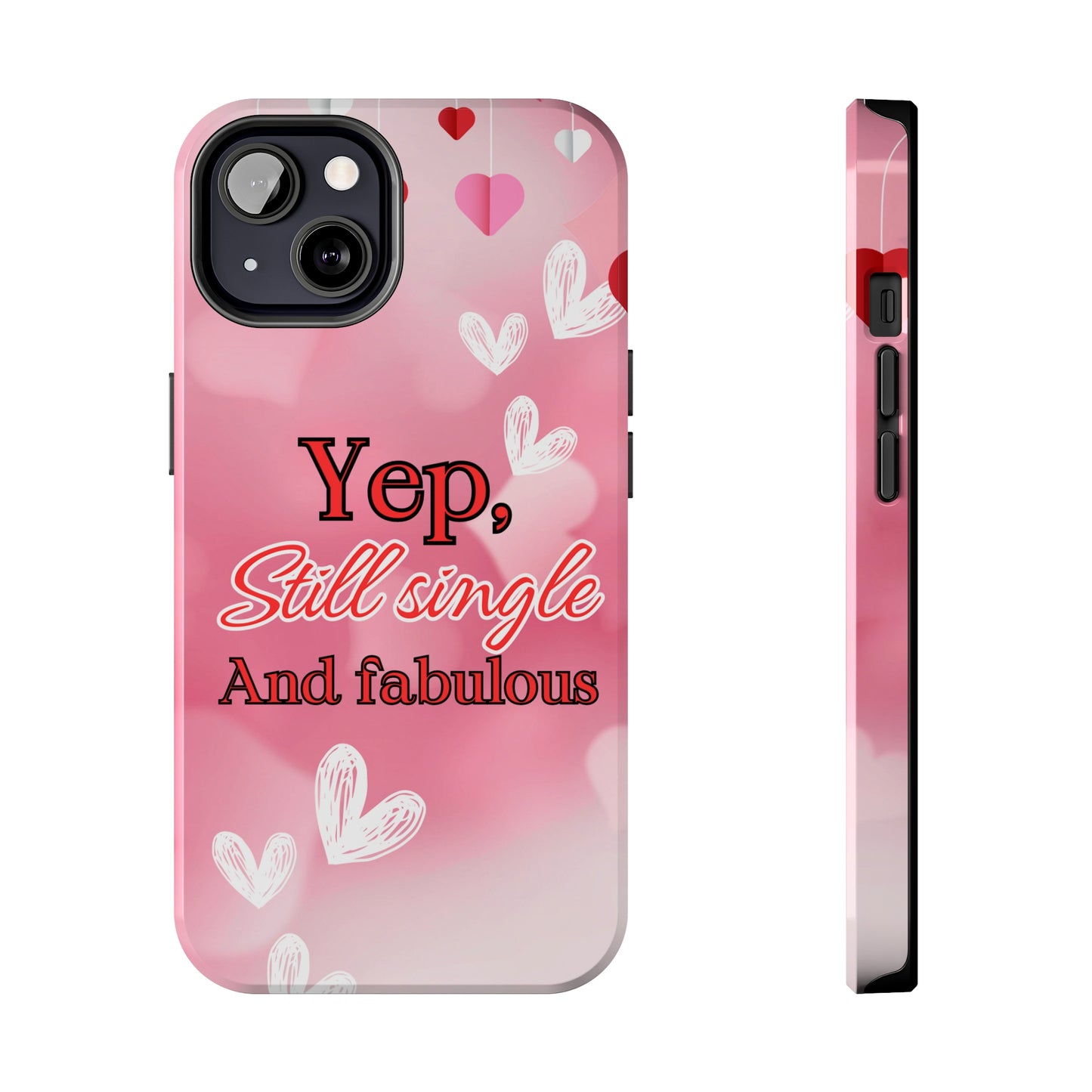 Still single & fabulous/ Tough Phone Cases/ iphone accessories/ Valentines Day