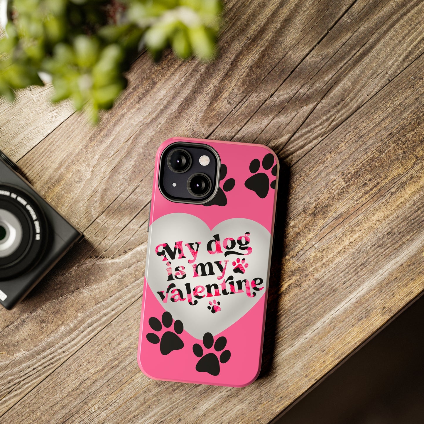 My dog is my Valentines/ Tough iPhone Case/ Valentines Day