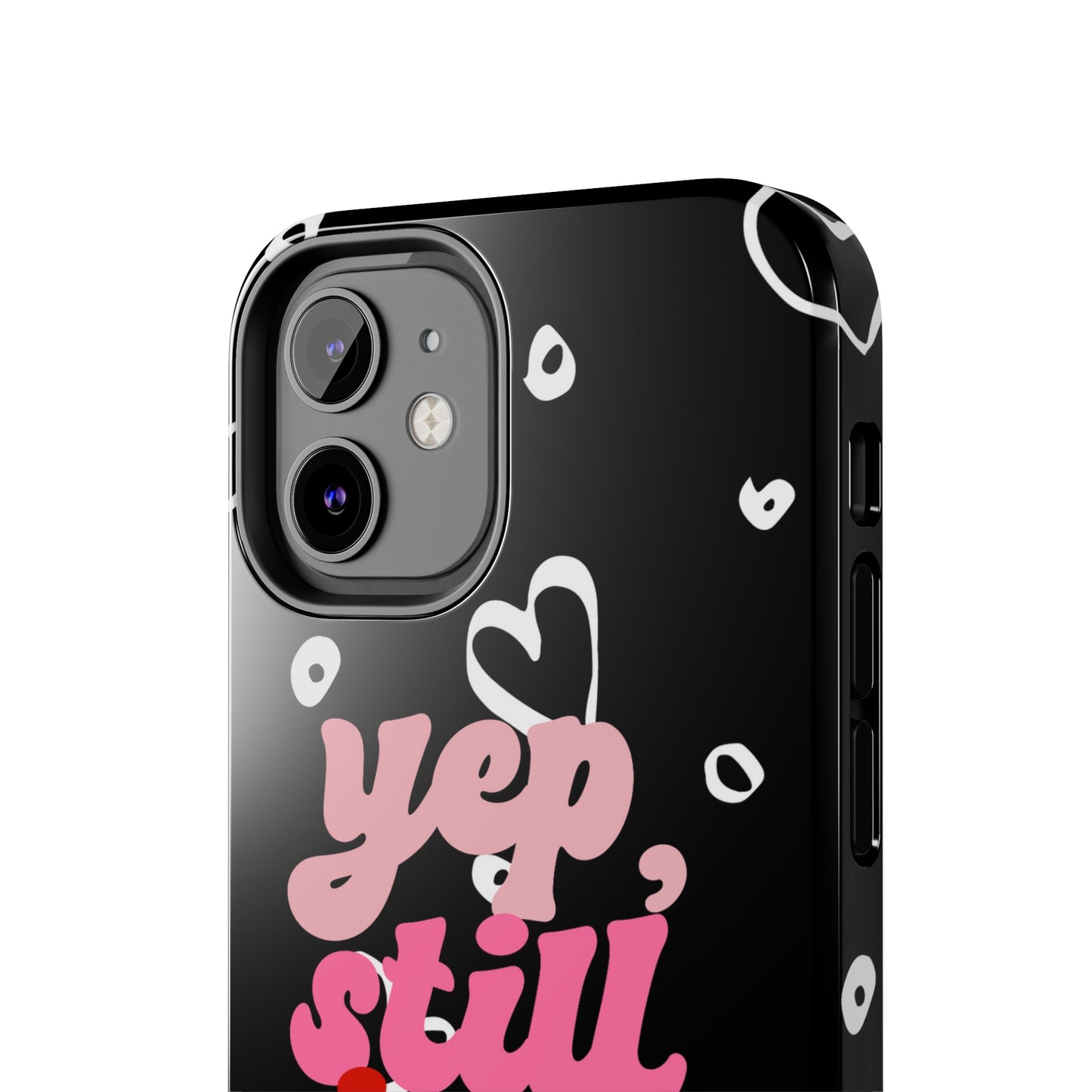 Yep, still single/ Tough iPhone Case/ Anti-Valentines