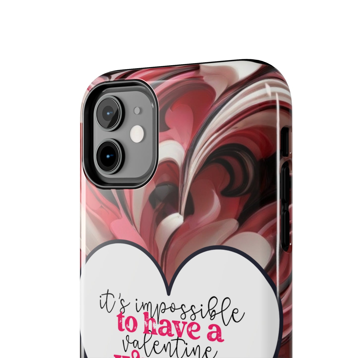 It's impossible to have a Valentine when you hate everyone/ Tough iPhone Case