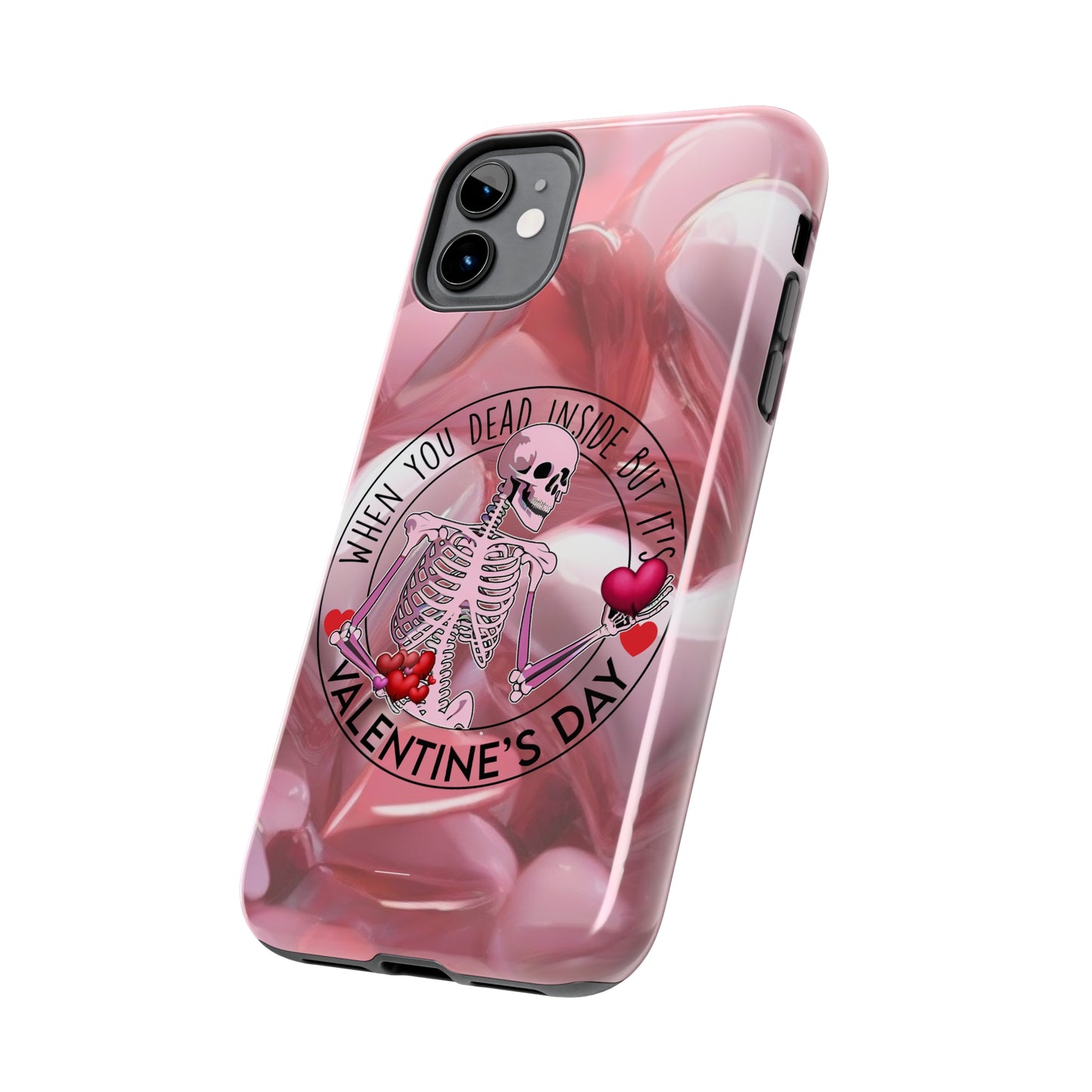 When you dead inside but it's Valentines day Tough iPhone Case/ iphone accessories/ Valentines