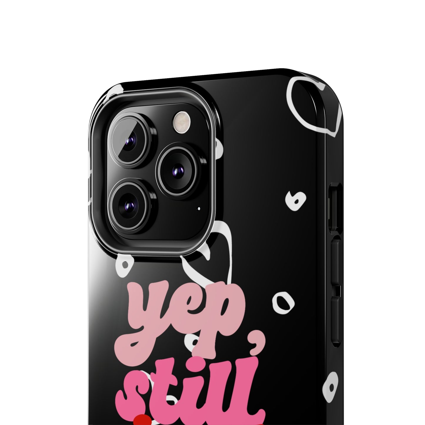 Yep, still single/ Tough iPhone Case/ Anti-Valentines