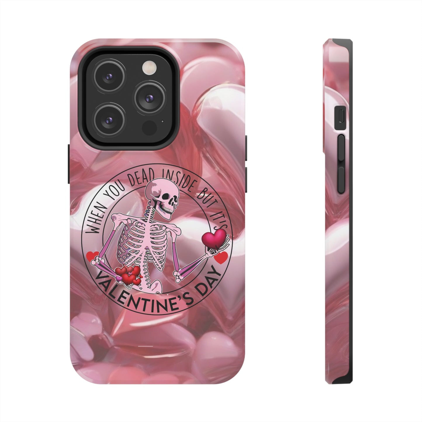 When you dead inside but it's Valentines day Tough iPhone Case/ iphone accessories/ Valentines