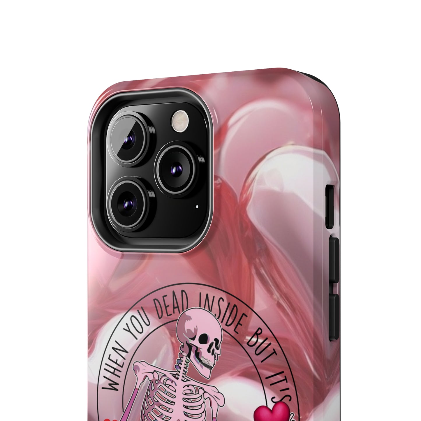 When you dead inside but it's Valentines day Tough iPhone Case/ iphone accessories/ Valentines