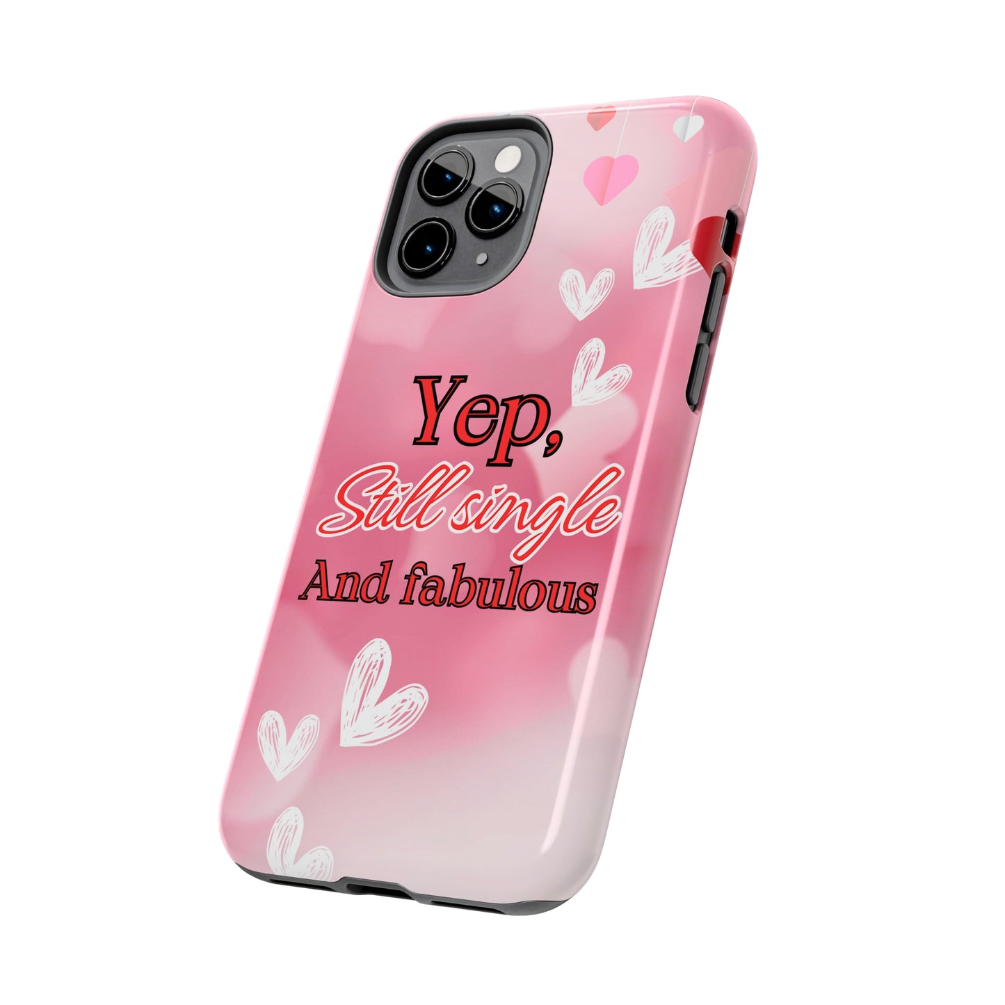 Still single & fabulous/ Tough Phone Cases/ iphone accessories/ Valentines Day