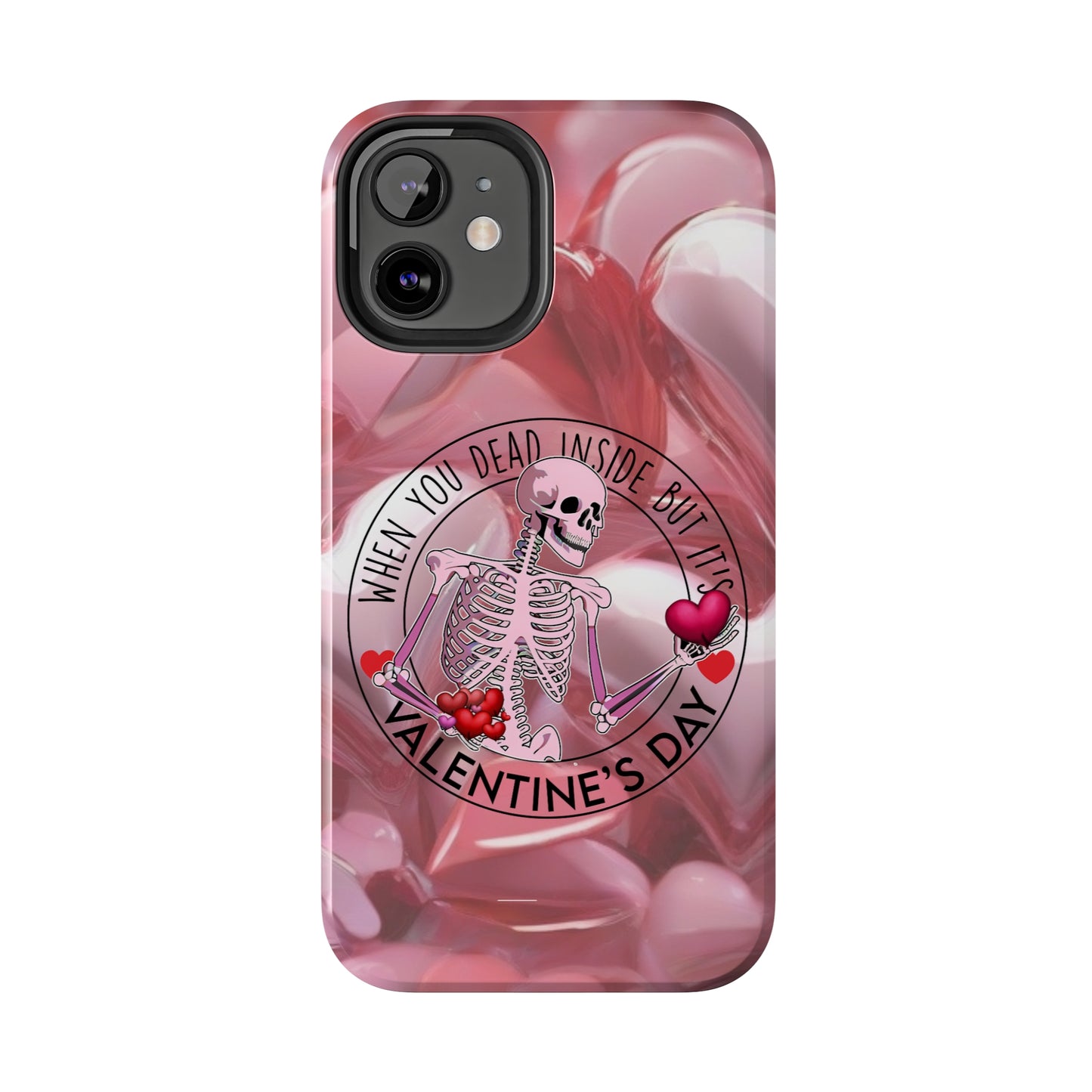 When you dead inside but it's Valentines day Tough iPhone Case/ iphone accessories/ Valentines