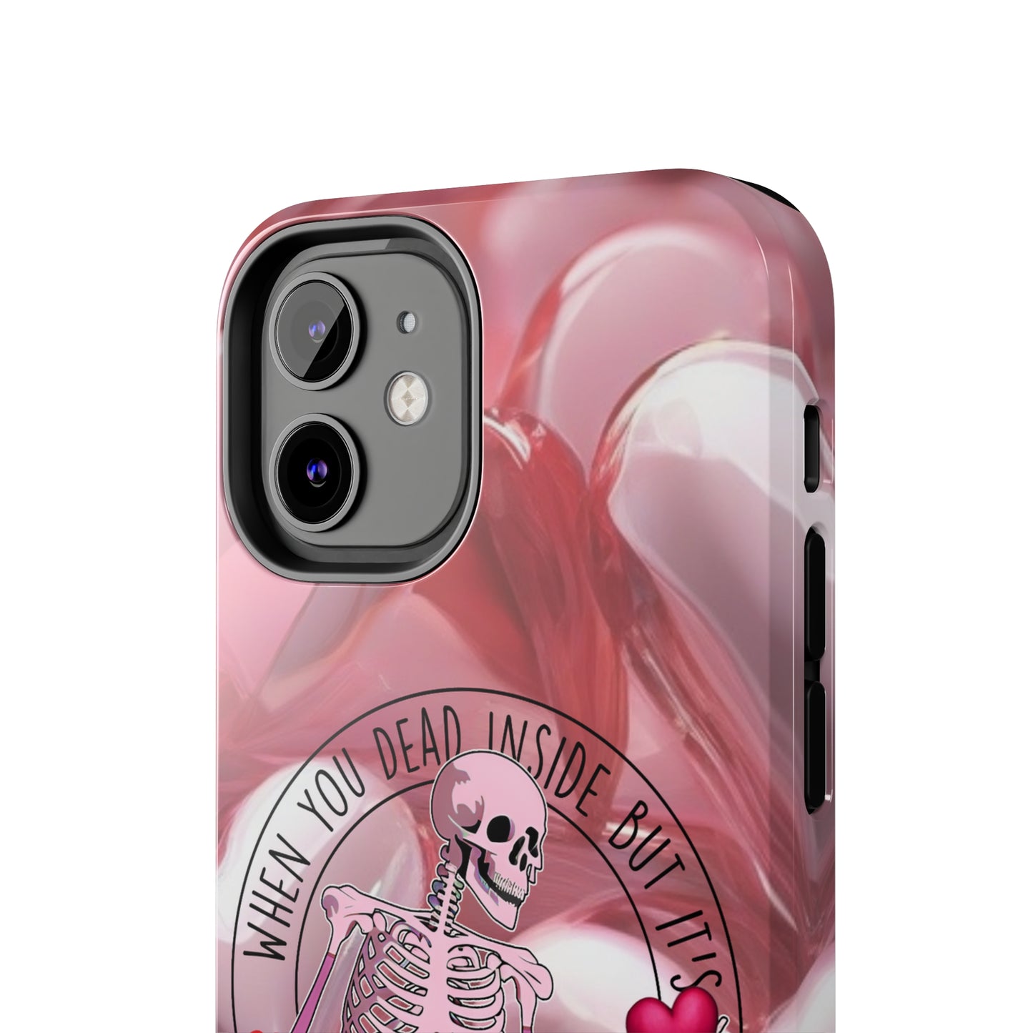 When you dead inside but it's Valentines day Tough iPhone Case/ iphone accessories/ Valentines