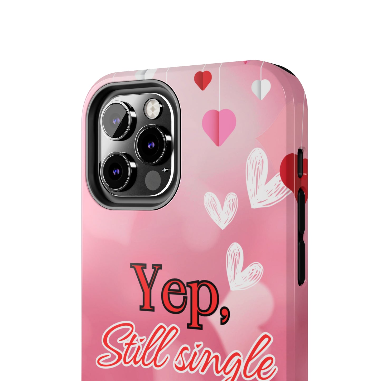 Still single & fabulous/ Tough Phone Cases/ iphone accessories/ Valentines Day