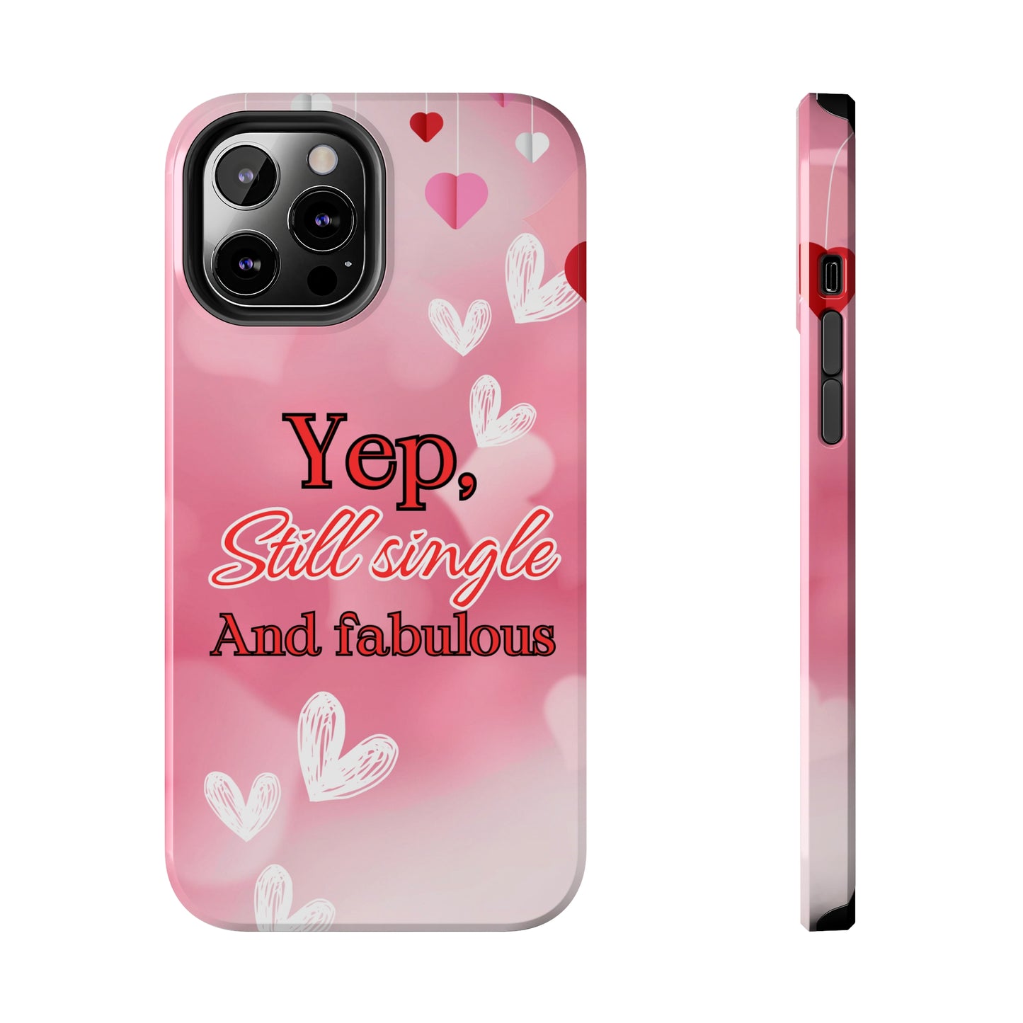 Still single & fabulous/ Tough Phone Cases/ iphone accessories/ Valentines Day